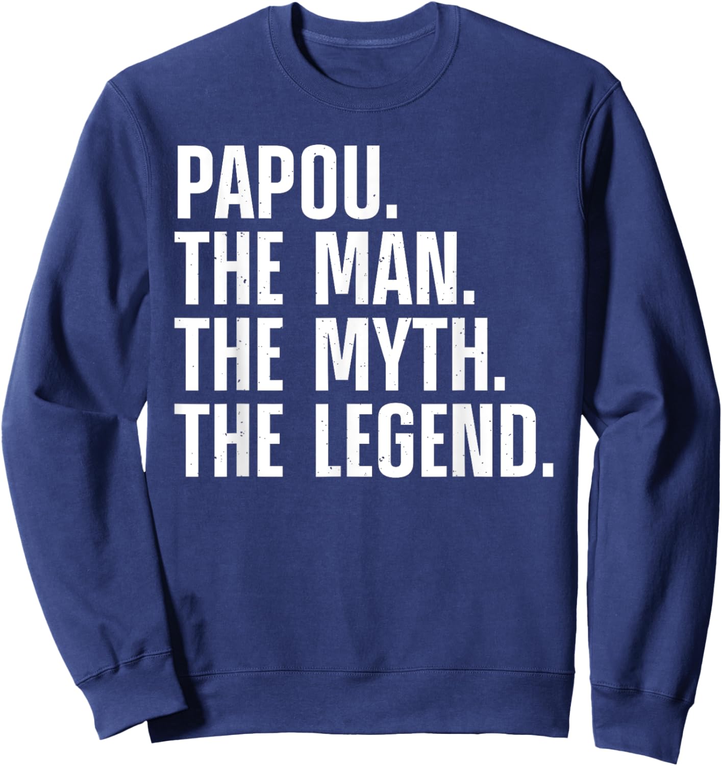 Papou Design For Grandpa Grandfather From Grandkids Papou Sweatshirt - Sweatshirt | Navy