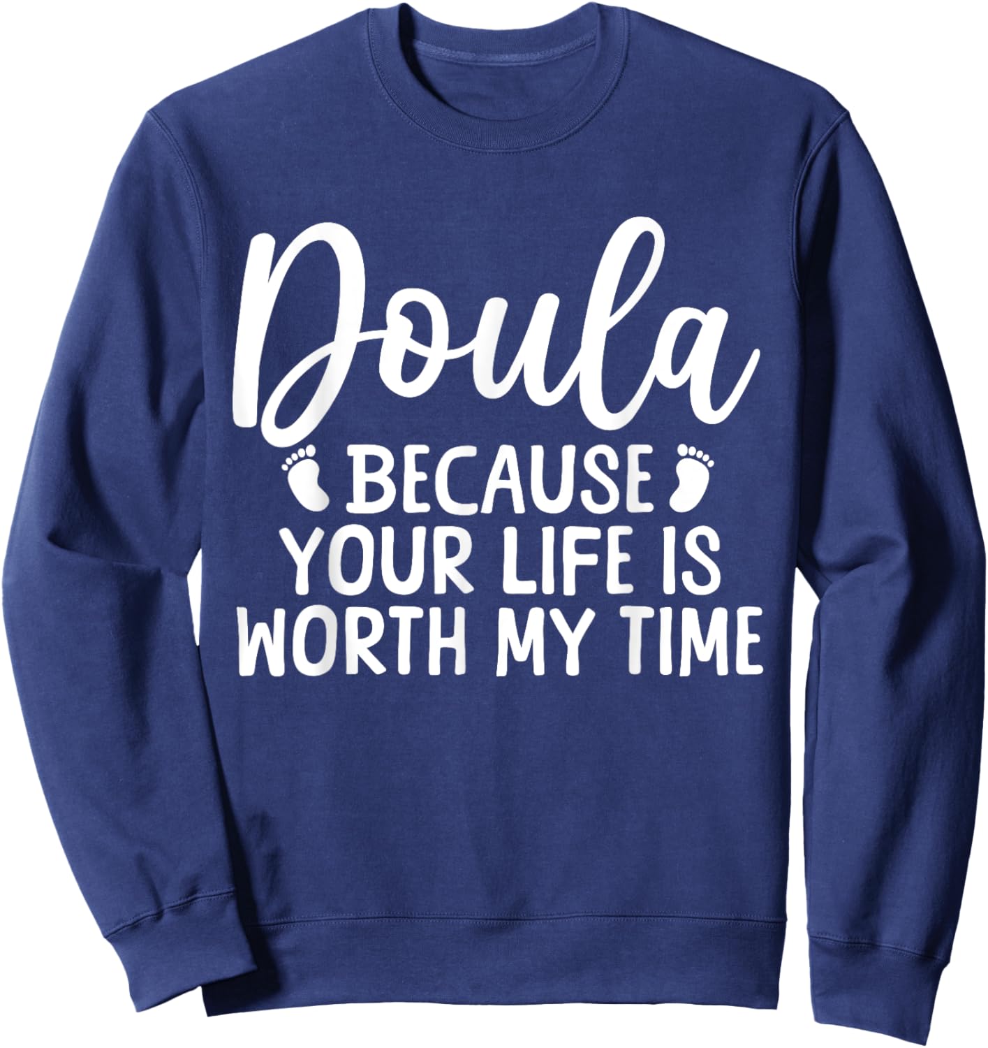 Cool Doula Design Mom Midwife Birth Worker Doula Sweatshirt - Sweatshirt | Navy