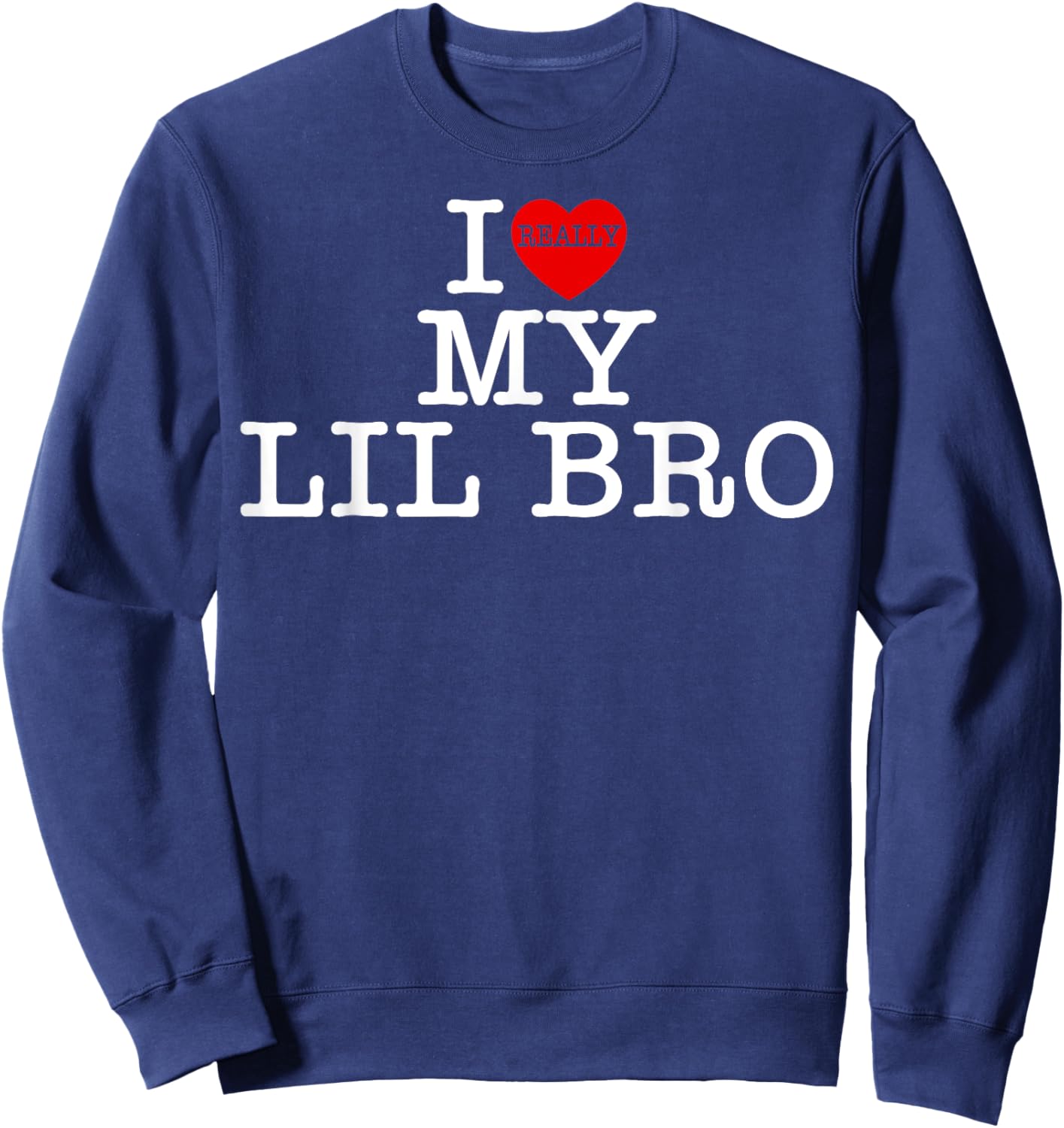 I Love (Heart) My Lil Bro Women Kids Family Matching Sweatshirt - Sweatshirt | Navy