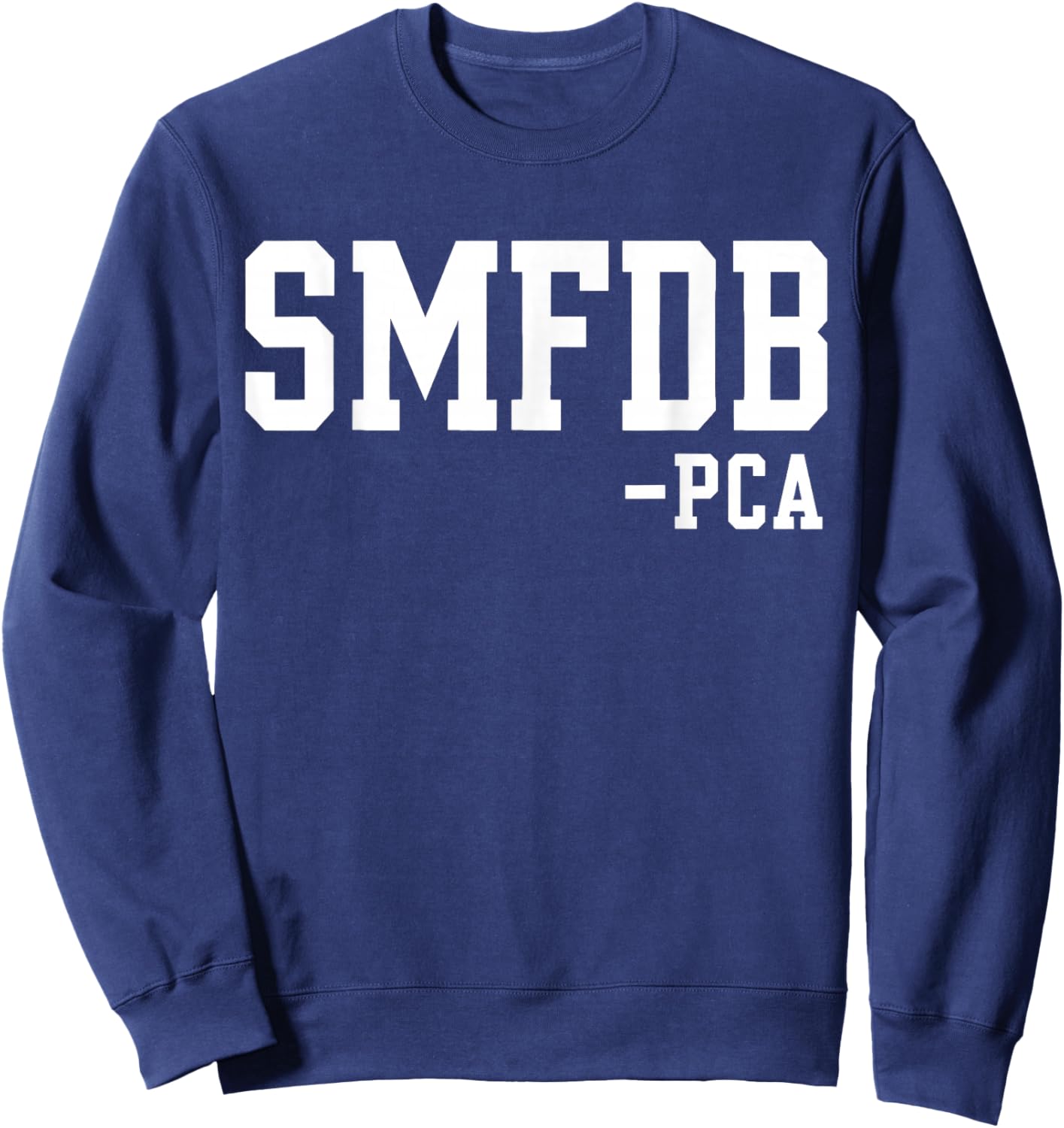 SMFDB PCA Bold Varsity Acronym Humor Sweatshirt - Sweatshirt | Navy