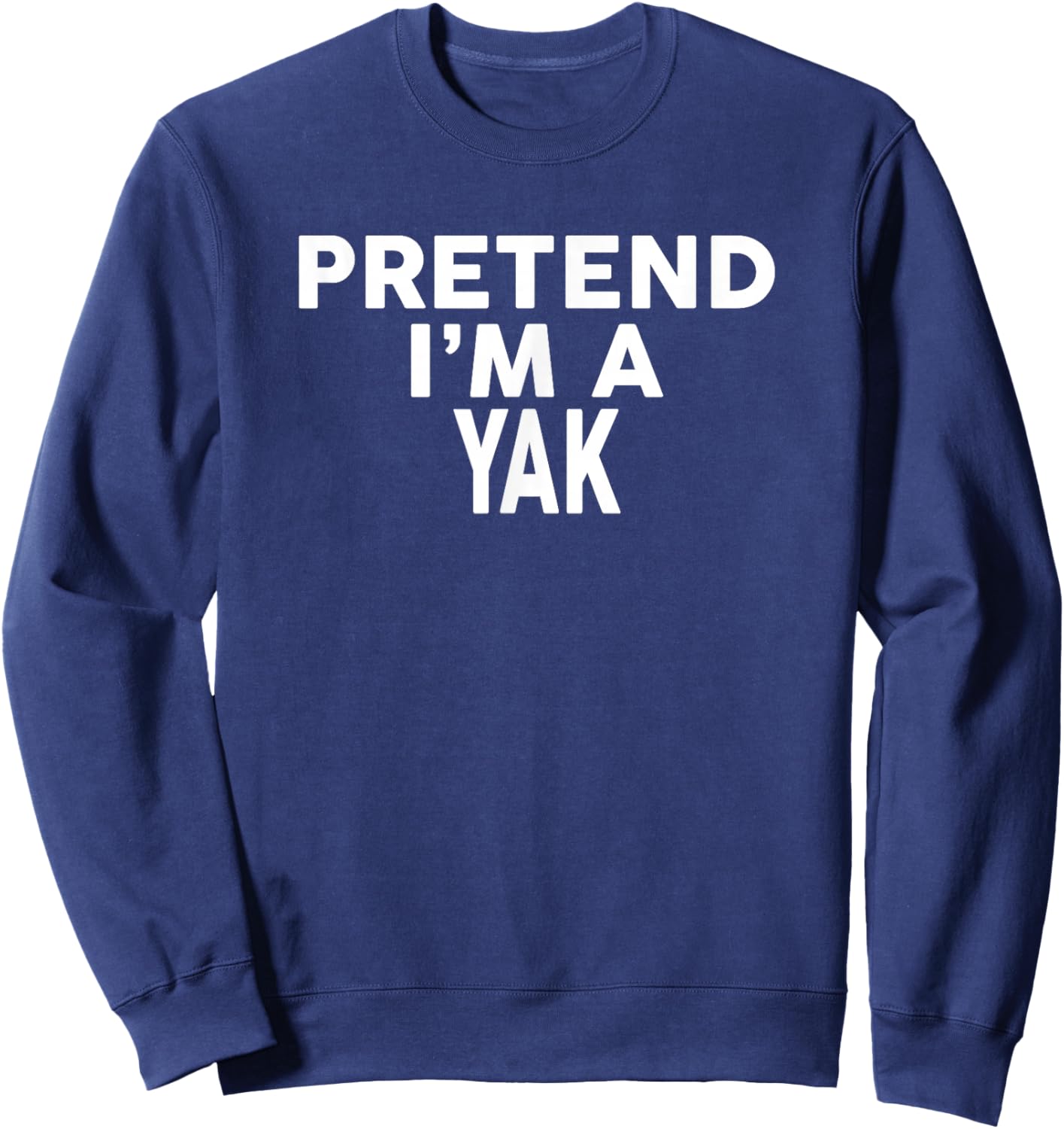 Pretend I'm A Yak Halloween Costume Sweatshirt - Sweatshirt | Navy