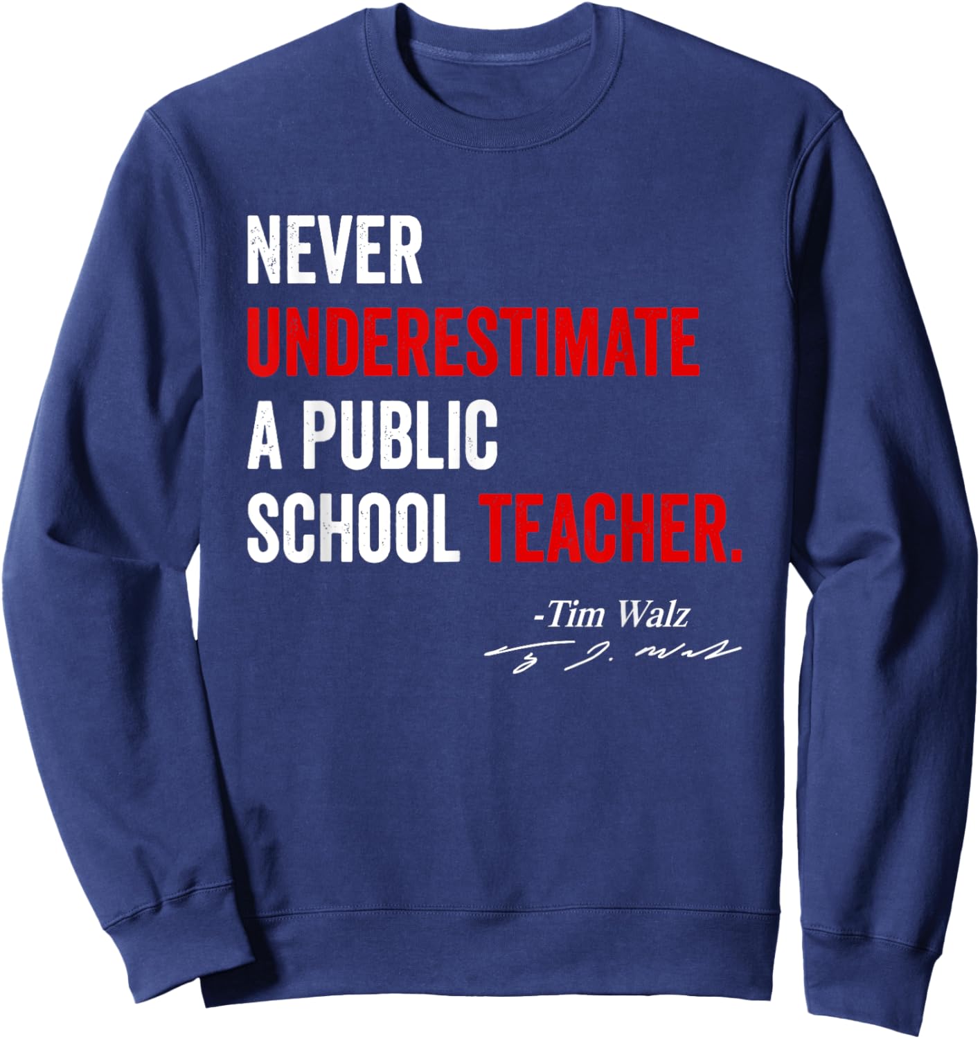 Never Underestimate A Public School Teacher - Coach Quote Sweatshirt - Sweatshirt | Navy
