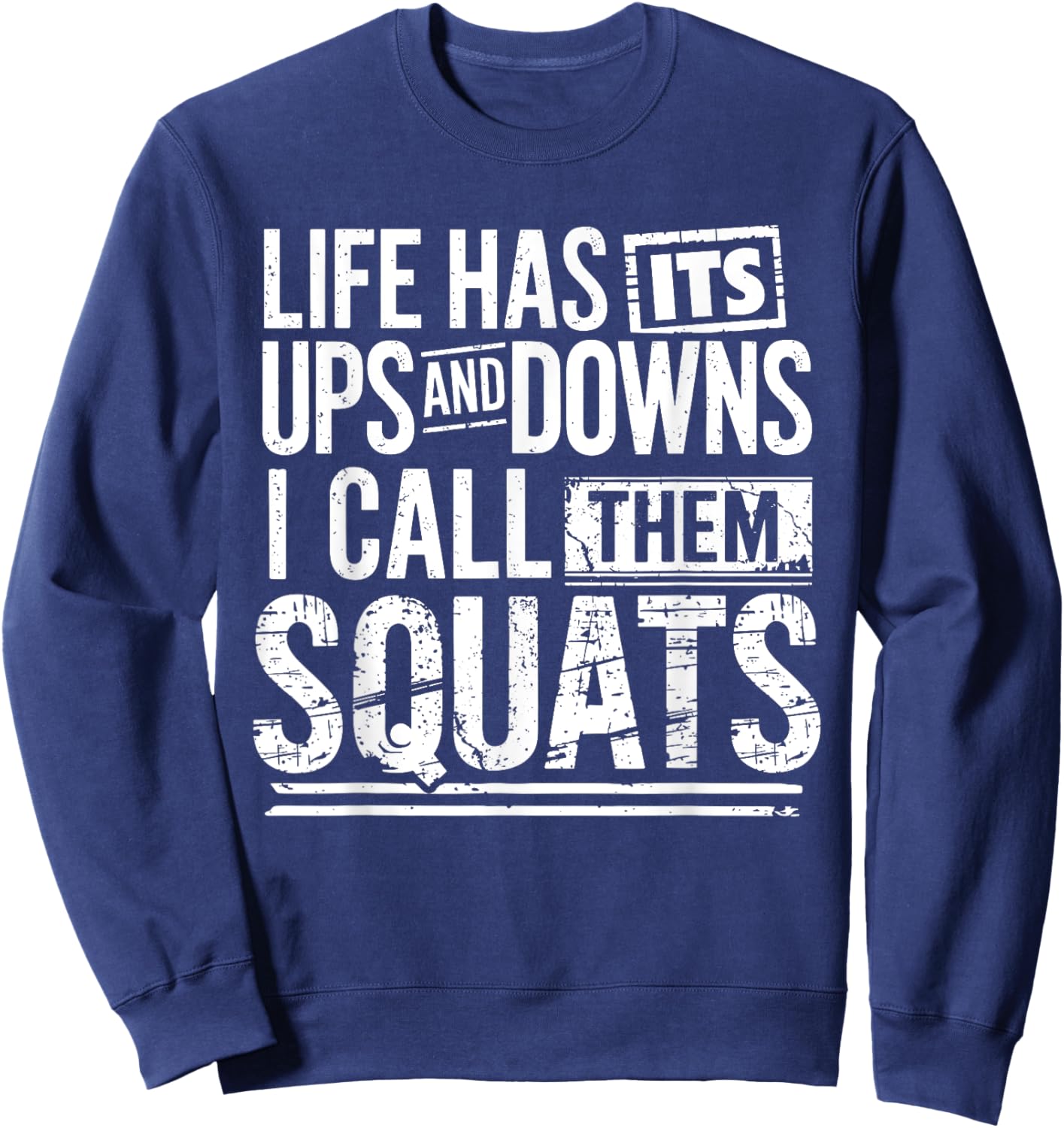 Funny Fitness Gym Workout Weights Squat Men Women Sweatshirt - Sweatshirt | Navy