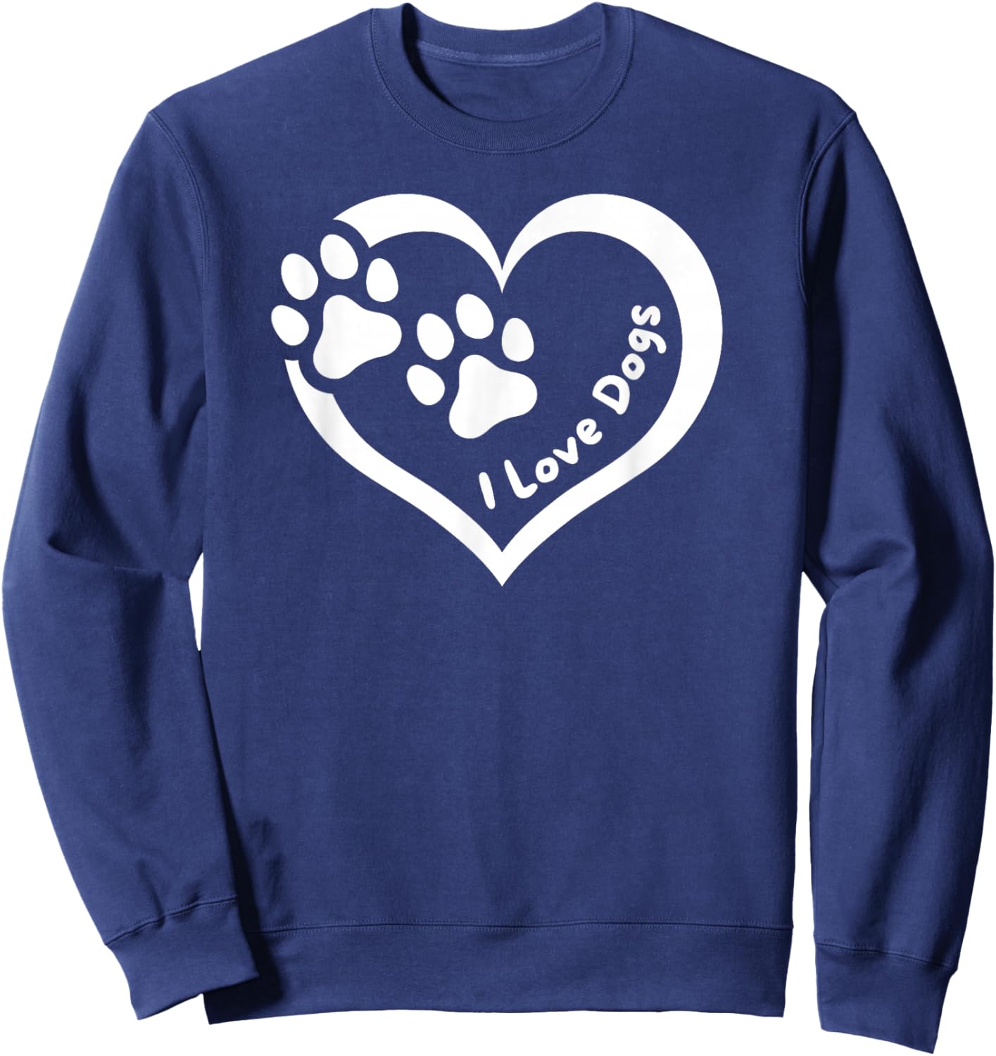 I Love Dogs Heart with Paws - Fun Design for Pet Lovers Sweatshirt - Sweatshirt | Navy