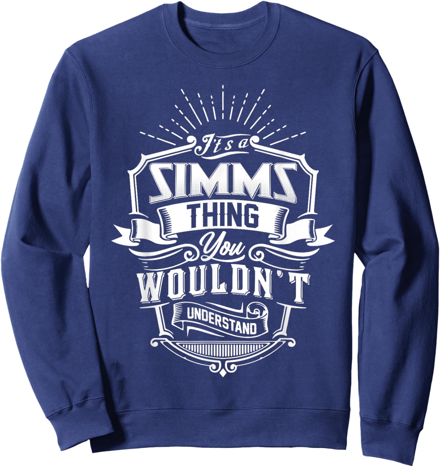 It's A SIMMS Thing You Wouldn't Understand Name Vintage Sweatshirt - Sweatshirt | Navy