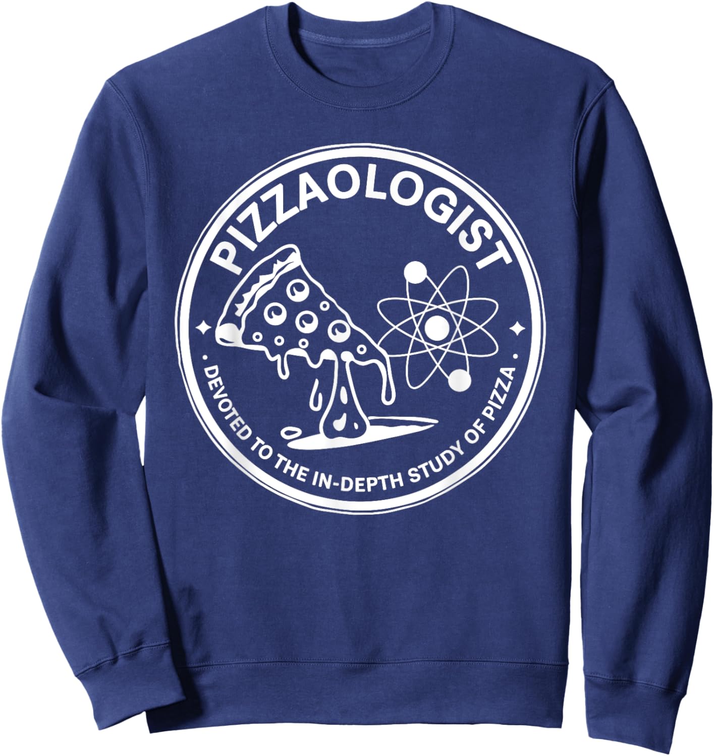 Pizzaologist study of pizza funny Food Lover Pizza Baker Sweatshirt - Sweatshirt | Navy