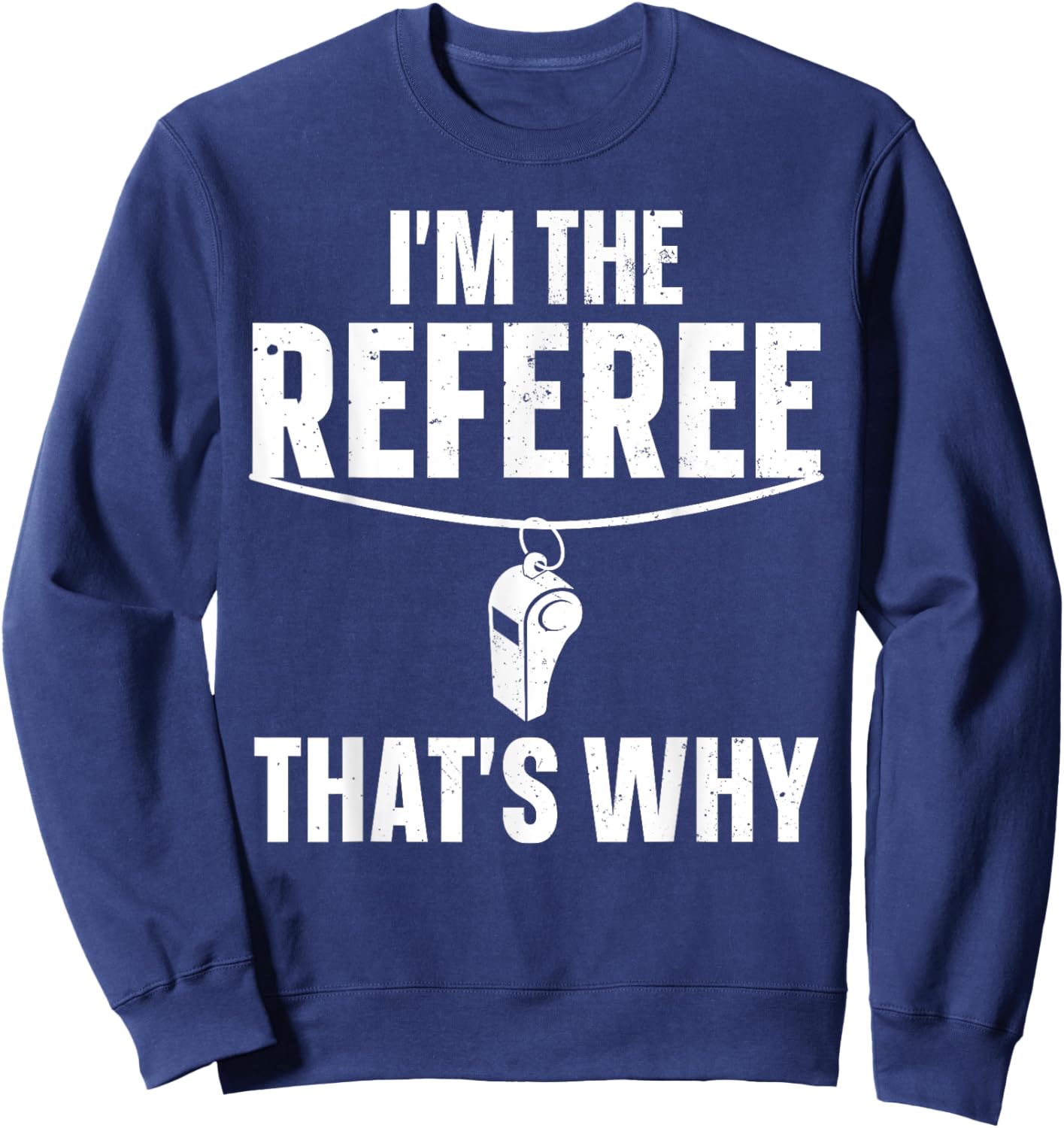 Funny Referee Design Women Sports Ref Gag Referee Sweatshirt - Sweatshirt | Navy