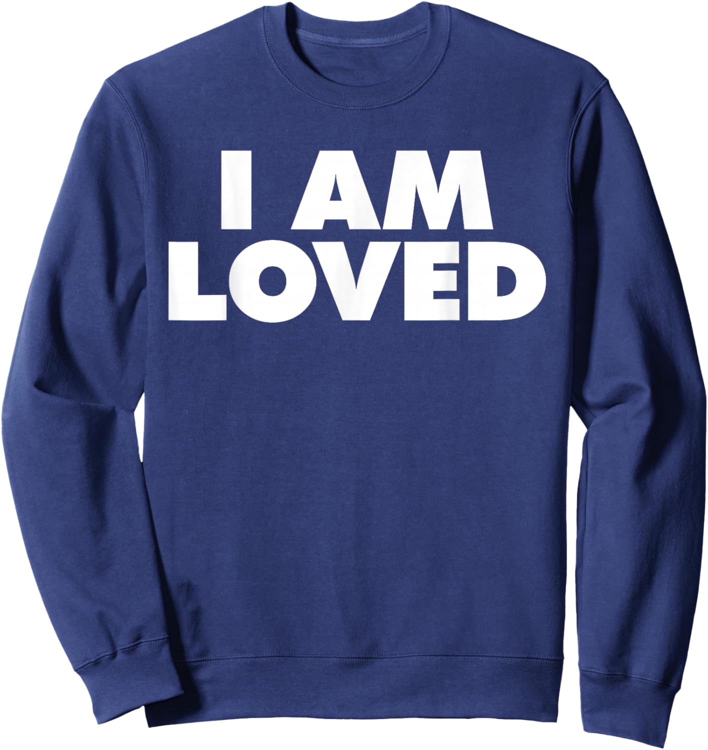I AM Loved Sweatshirt - Sweatshirt | Navy