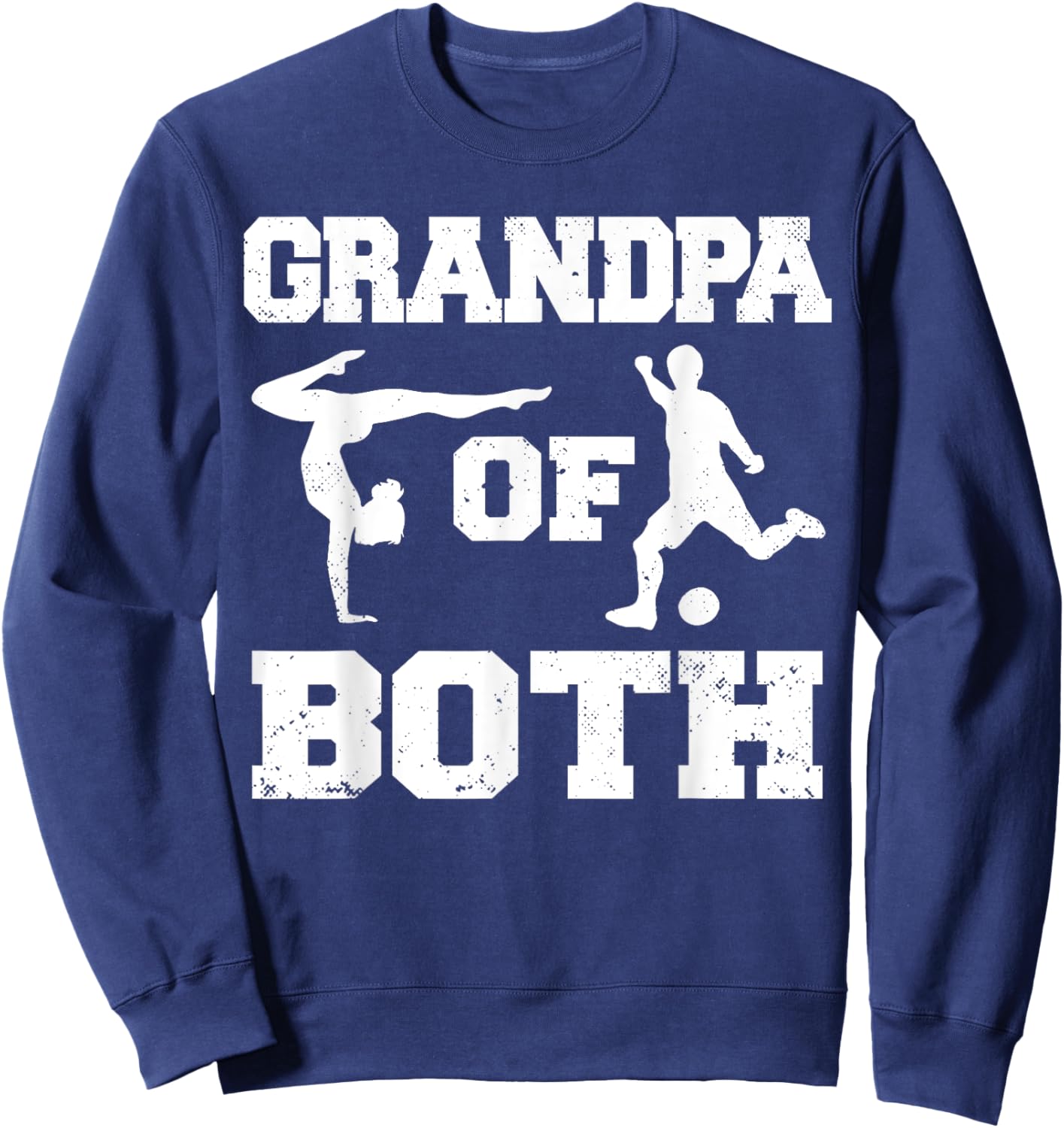 Grandpa Of Both Funny Soccer and Gymnastics Grandpa Sweatshirt - Sweatshirt | Navy