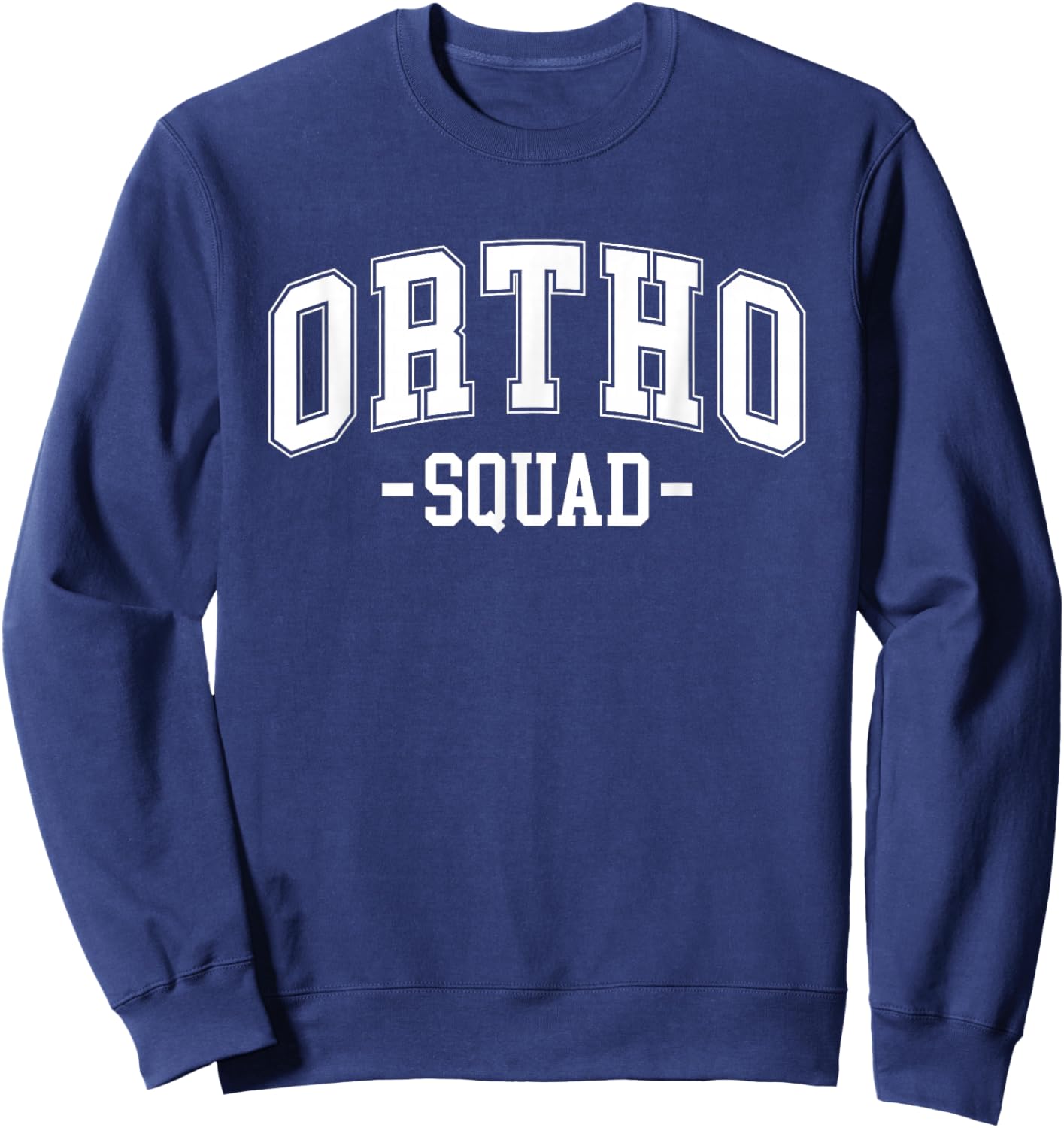 Ortho Squad Orthopedic Surgeon Orthopedist Men Sweatshirt - Sweatshirt | Navy