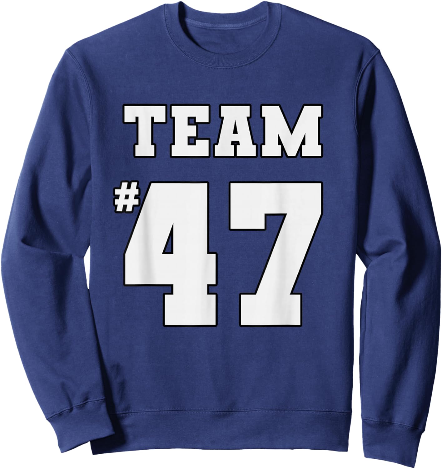 TEAM 47 TRUMP 45 We Won 2024 47th President Daddy's Home Red Sweatshirt - Sweatshirt | Navy