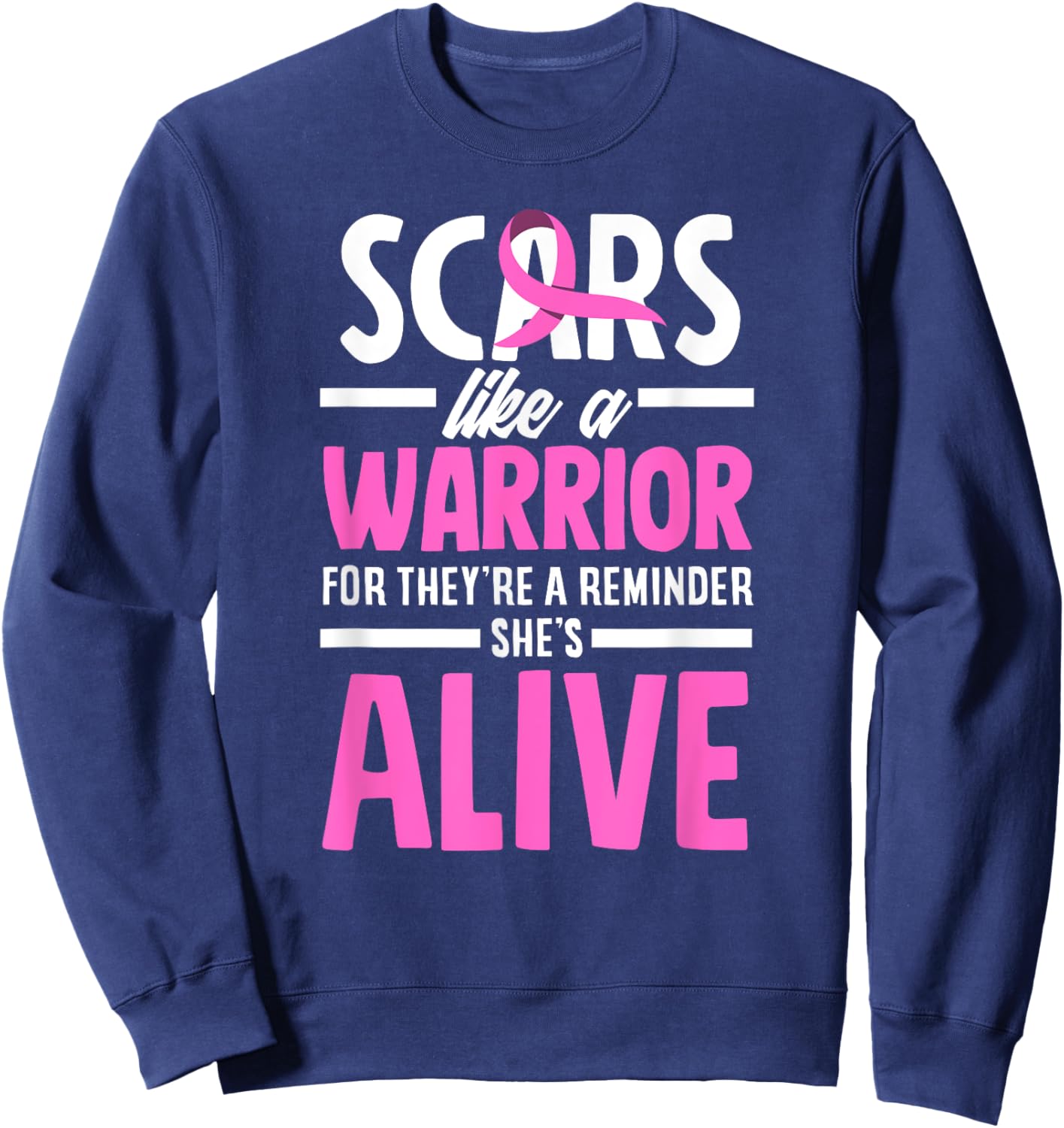 Breast Cancer Awareness Scars Breast Cancer Warrior Sweatshirt - Sweatshirt | Navy