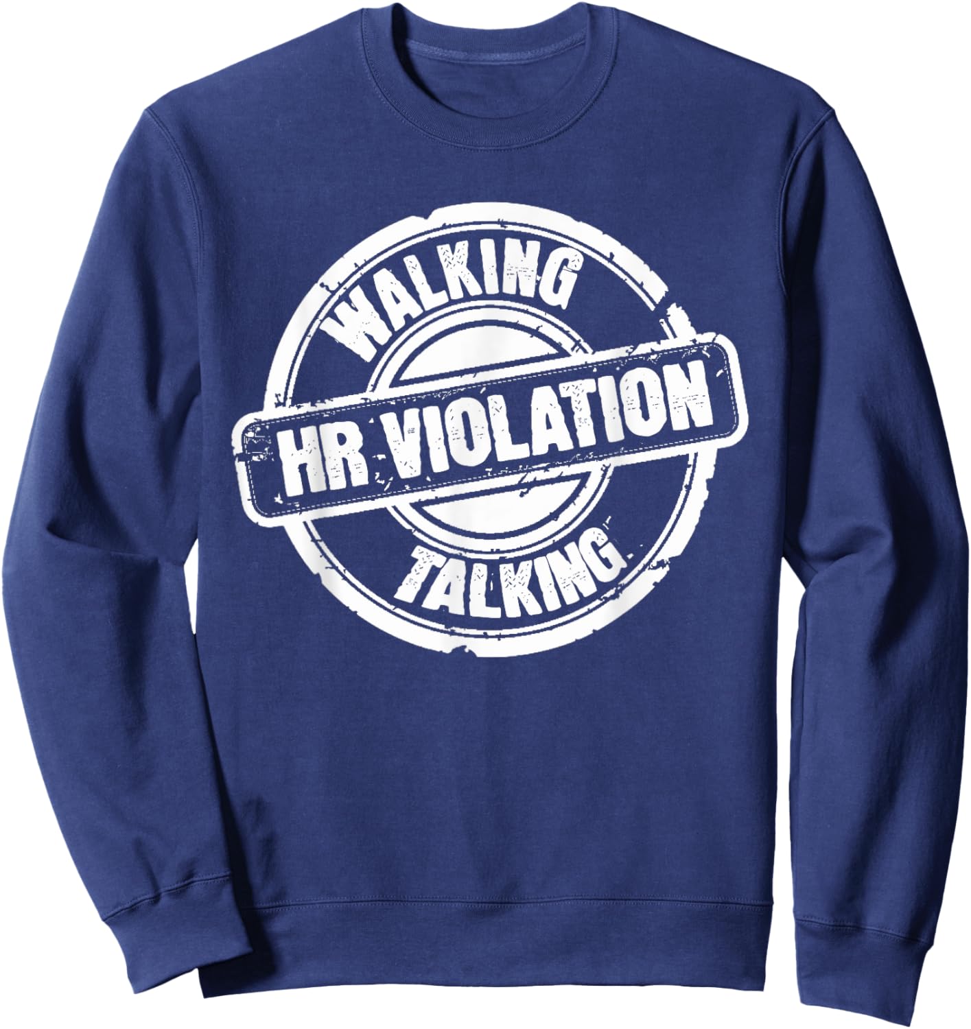 Regional Manager Gift Co. Human Resources Funny Walking Talking HR Violation Sweatshirt - Sweatshirt | Navy