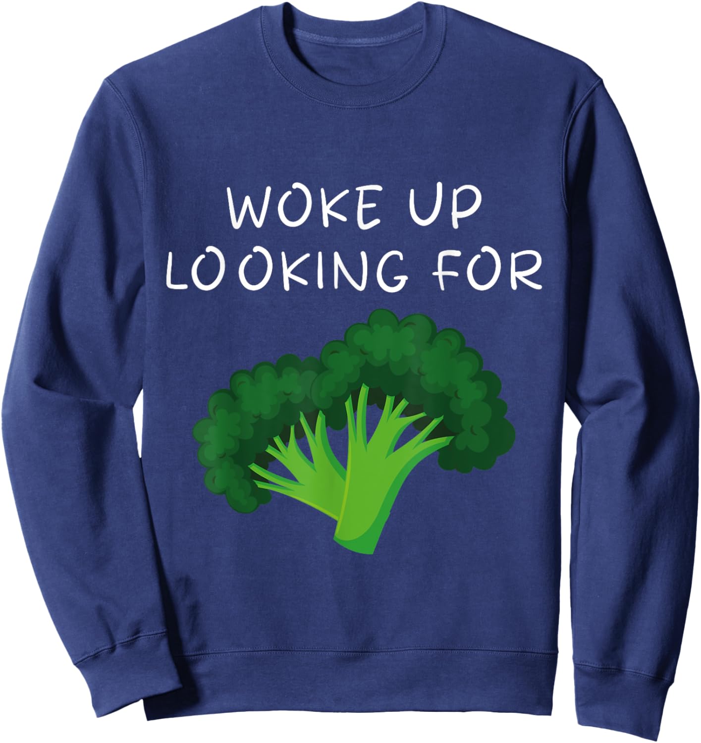 Woke Up looking For The Broccoli, The Broccoli Song Sweatshirt - Sweatshirt | Navy