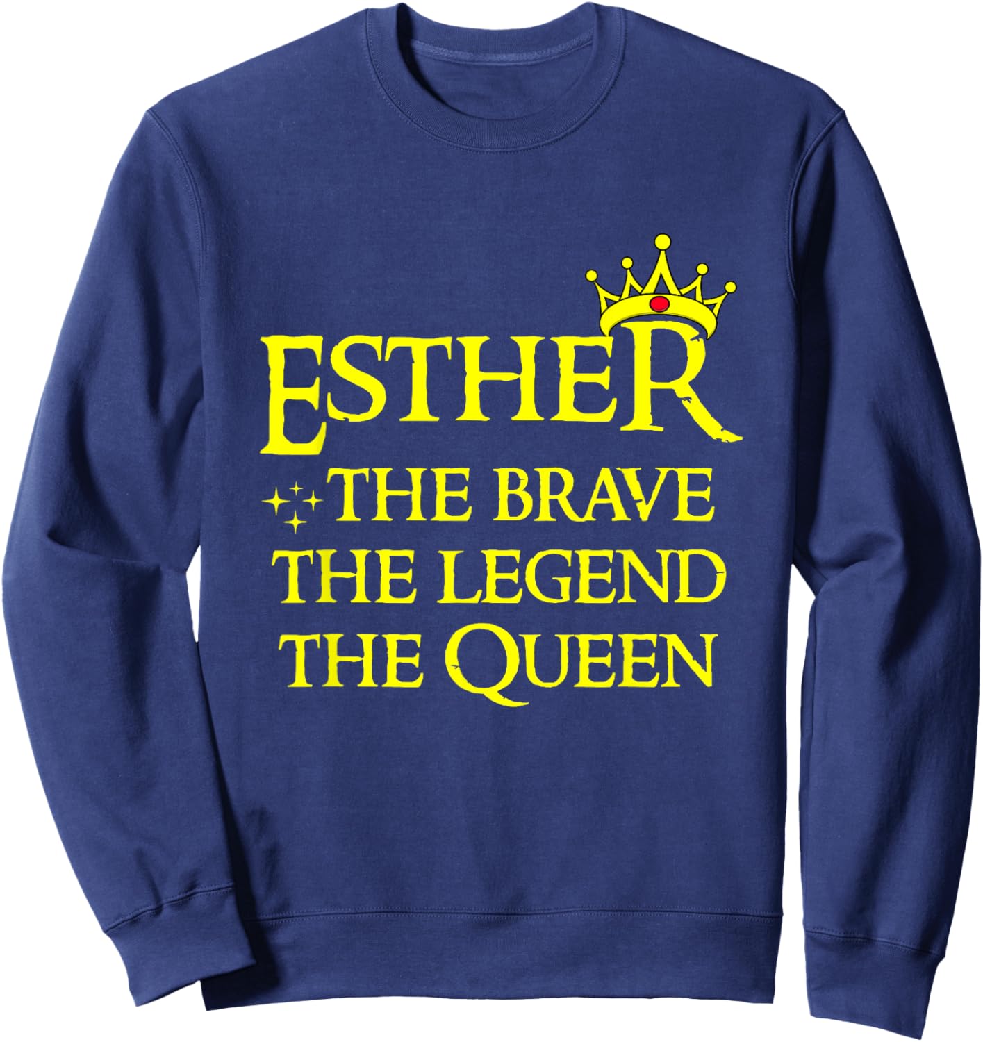 Esther The Brave The Legend The Queen Happy Purim Costume Sweatshirt - Sweatshirt | Navy