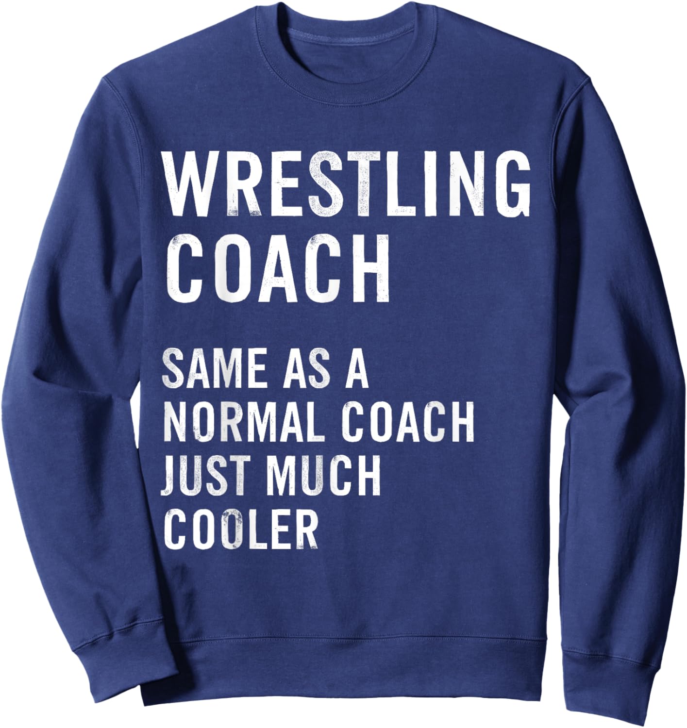 Wrestling Coach Definition Funny Sweatshirt - Sweatshirt | Navy