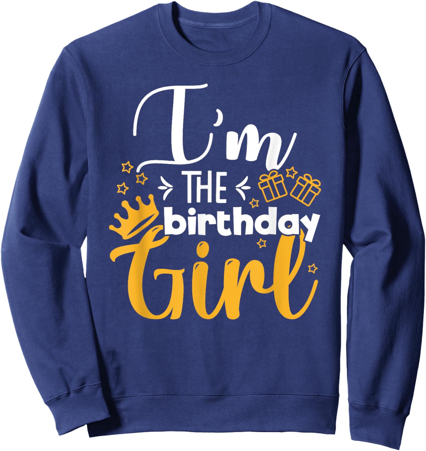 I'm Of The Birthday Girl Funny Party Crew Group Friends Sweatshirt - Sweatshirt | Navy