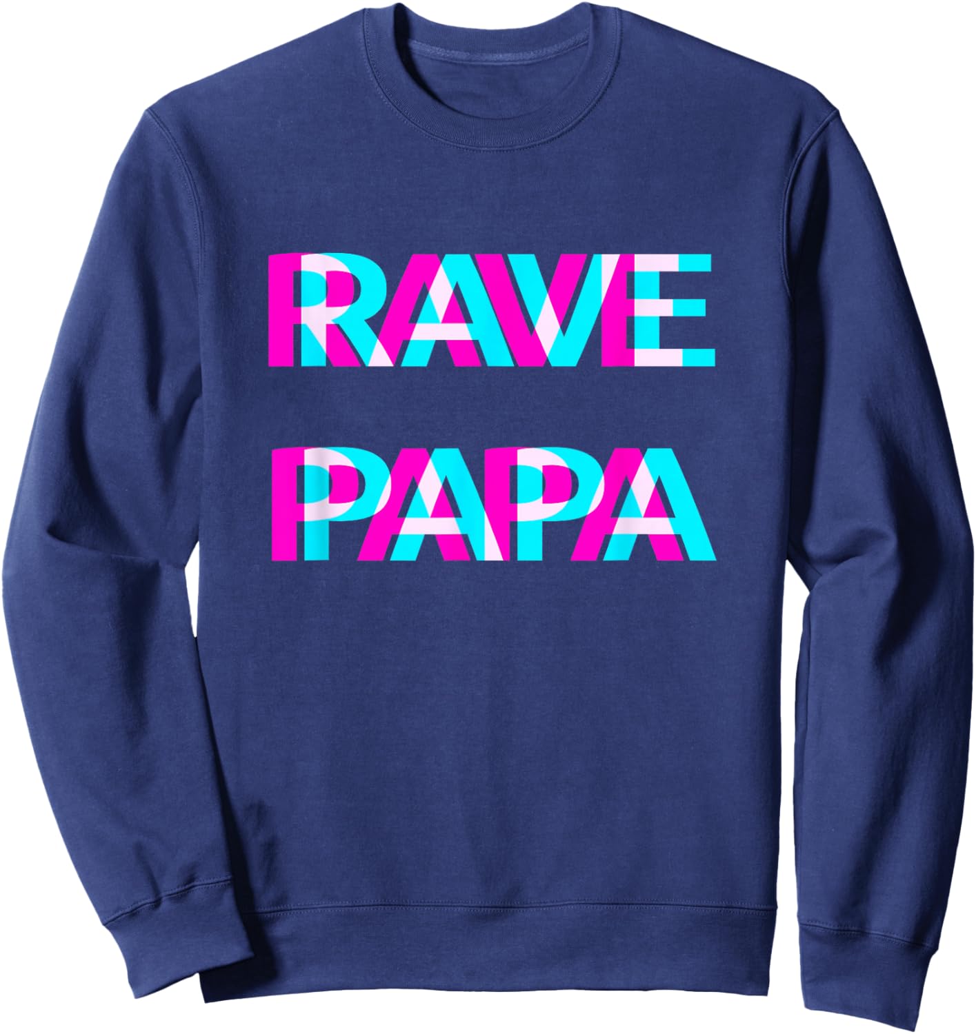 Rave Papa EDM Music Festival Techno Dad Father Daddy Rave Sweatshirt - Sweatshirt | Navy