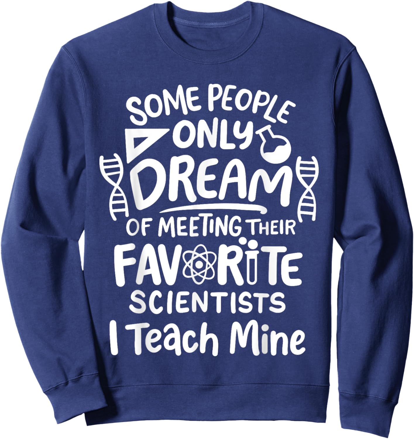 Science Teacher Men Women Girls Kids Sweatshirt - Sweatshirt | Navy