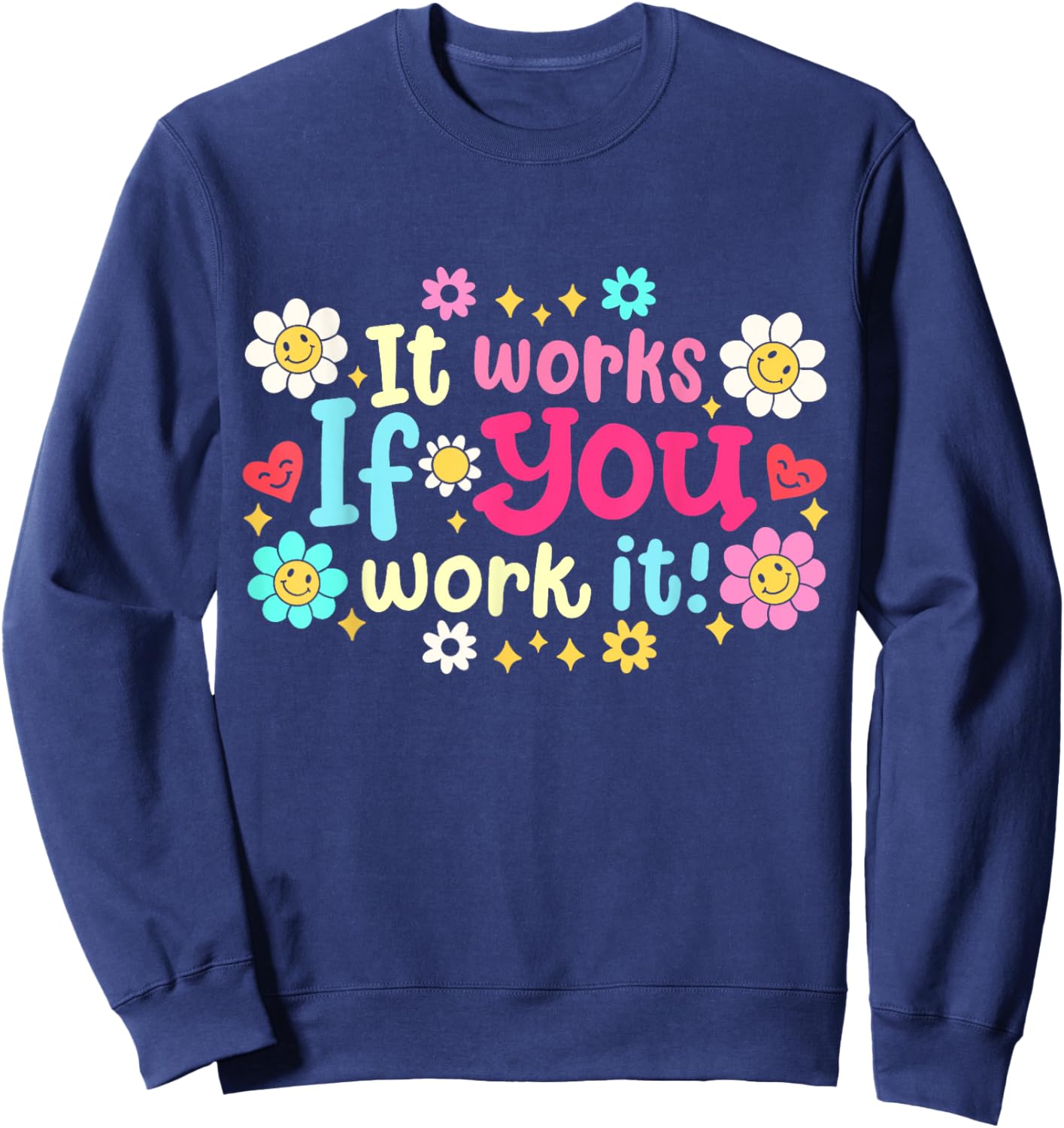 It Works If You Work It Retro Groovy Sobriety Pride Women Sweatshirt - Sweatshirt | Navy