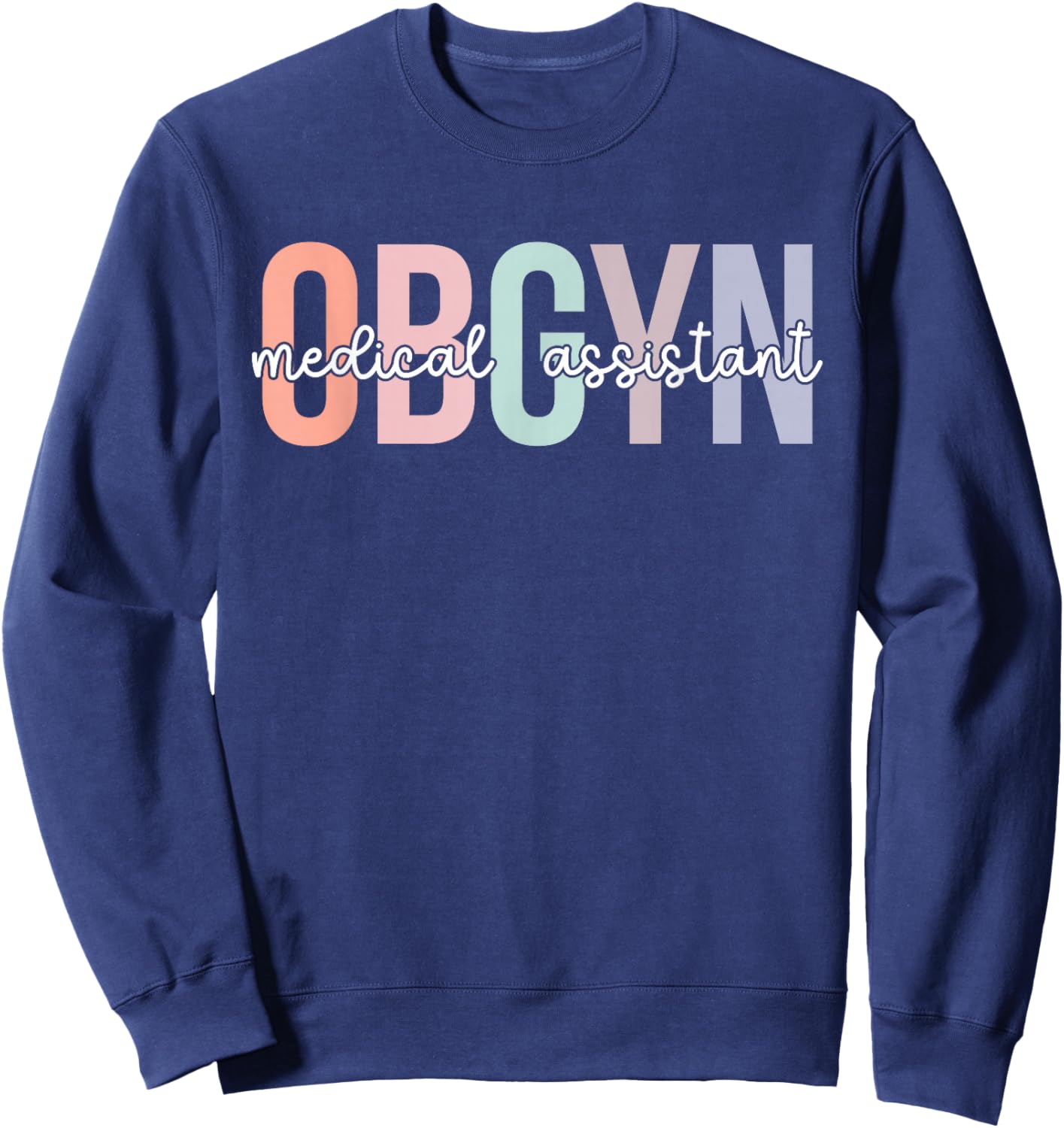 OBGYN Medical Assistant Boho OB-GYN Medical Assistant Sweatshirt - Sweatshirt | Navy