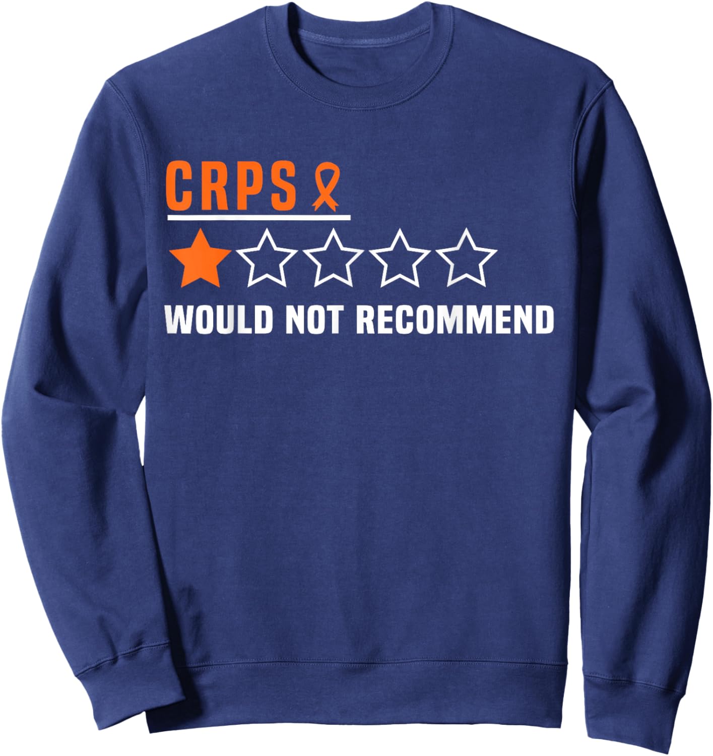 CRPS I would not recommend Crps Warrior Rsd CRPS Awareness Sweatshirt - Sweatshirt | Navy