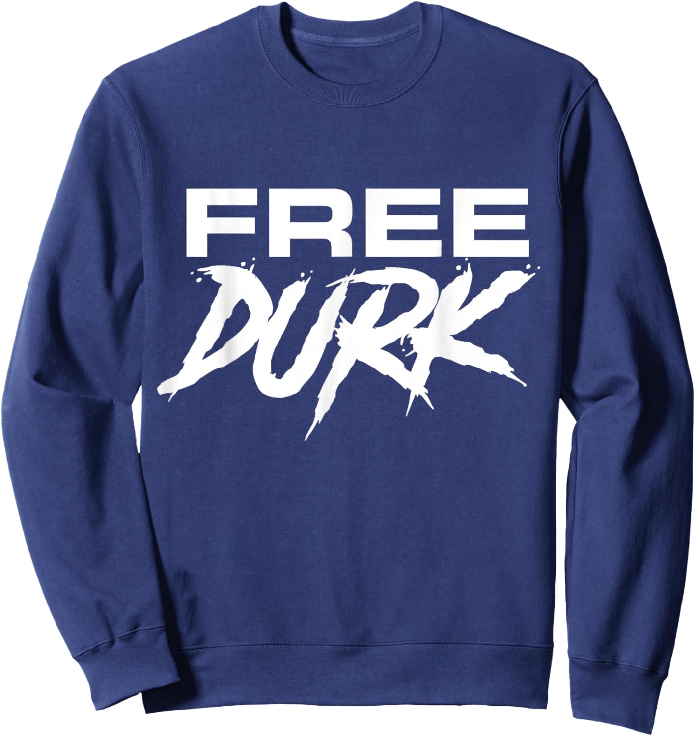 Free Durk, Free Durkio, Free Durk Shirt, Free Durkio Sweatshirt - Sweatshirt | Navy