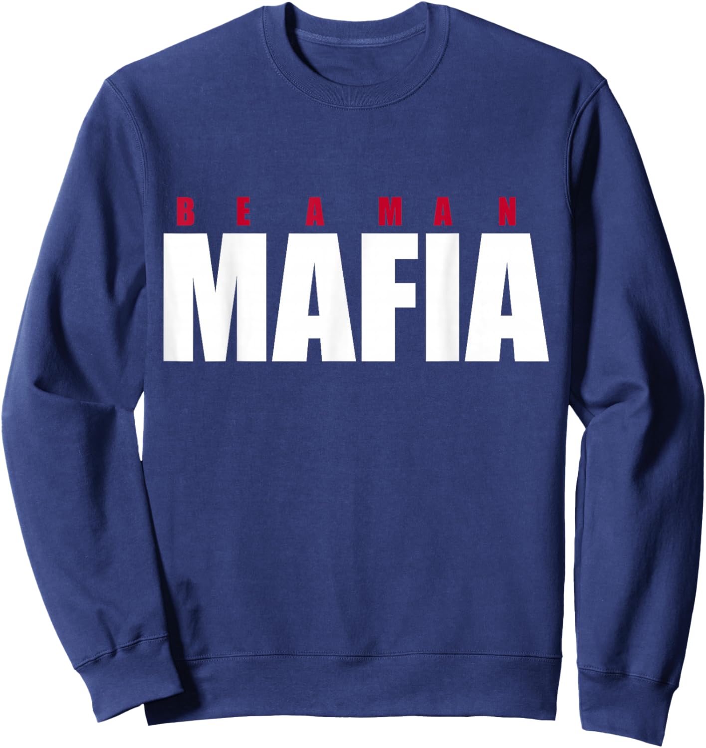 Be a man mafia Sweatshirt - Sweatshirt | Navy