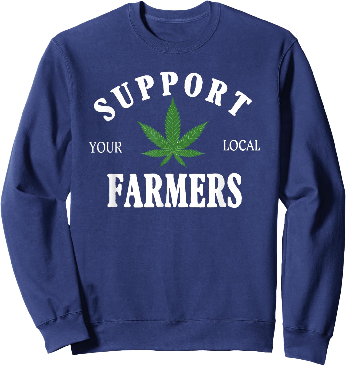 Support Your Local Farmer Retro Grower 420 Weed Marijuana Sweatshirt - Sweatshirt | Navy