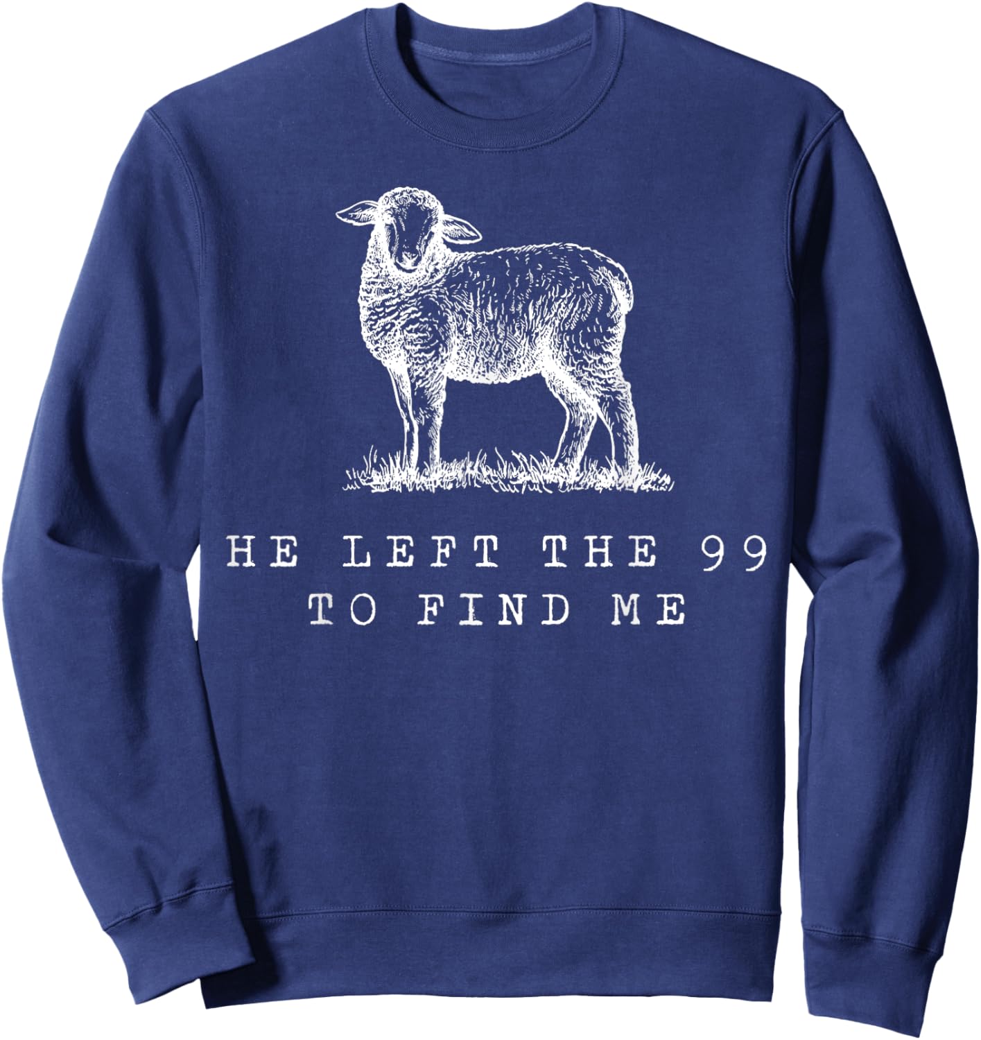 Sheep He Left The 99 To Find Me Sweatshirt - Sweatshirt | Navy