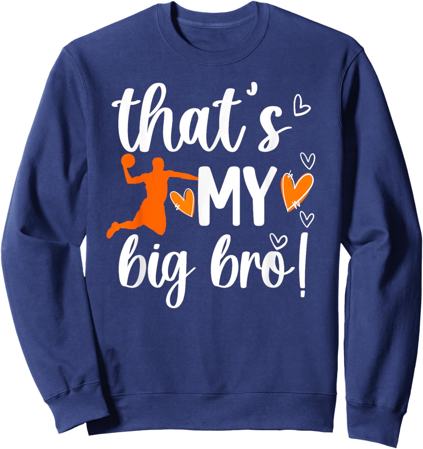 My Big Bro Basketball Little Sister Of A Basketball Player Sweatshirt - Sweatshirt | Navy