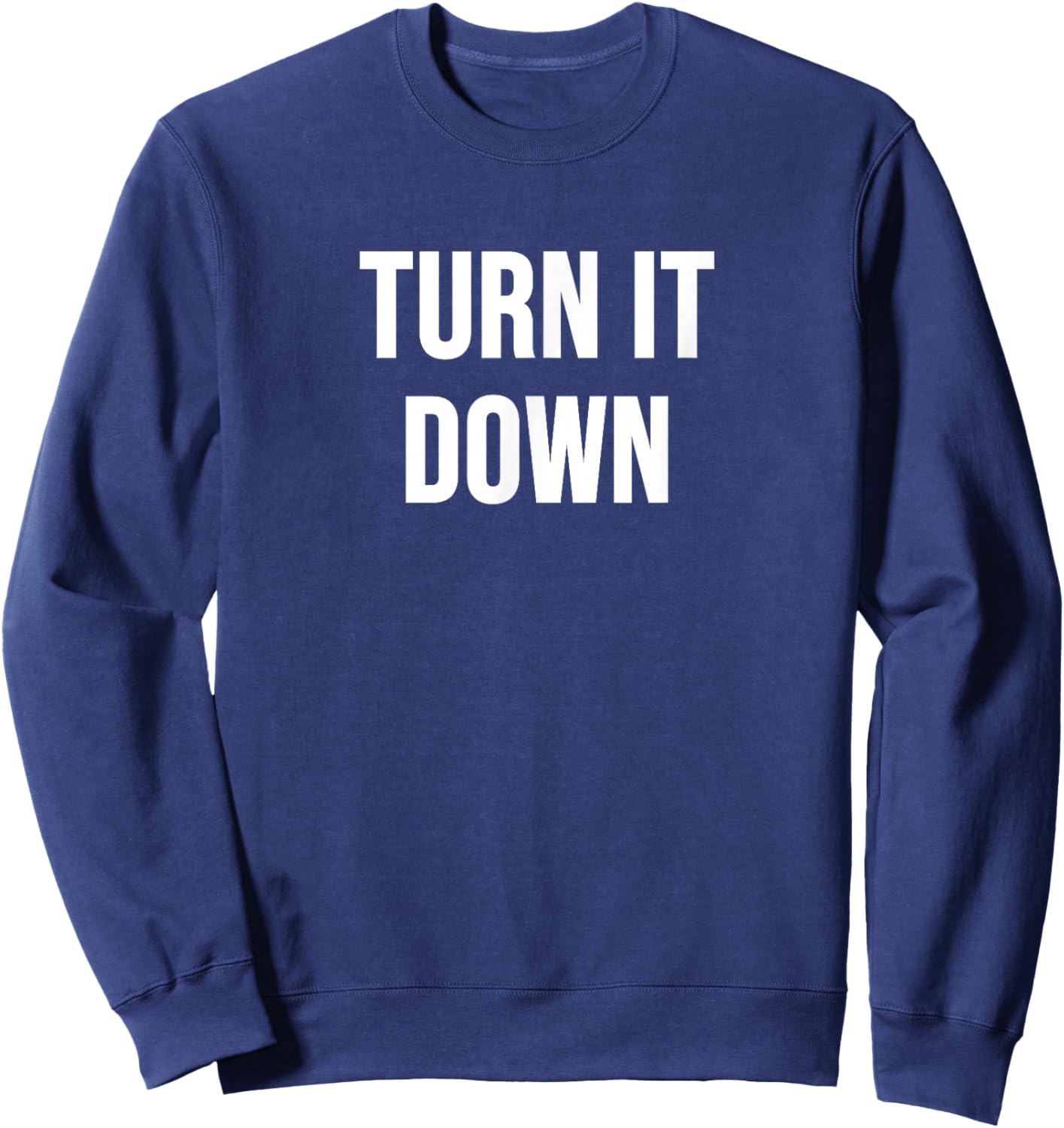 Turn It Down Sweatshirt - Sweatshirt | Navy