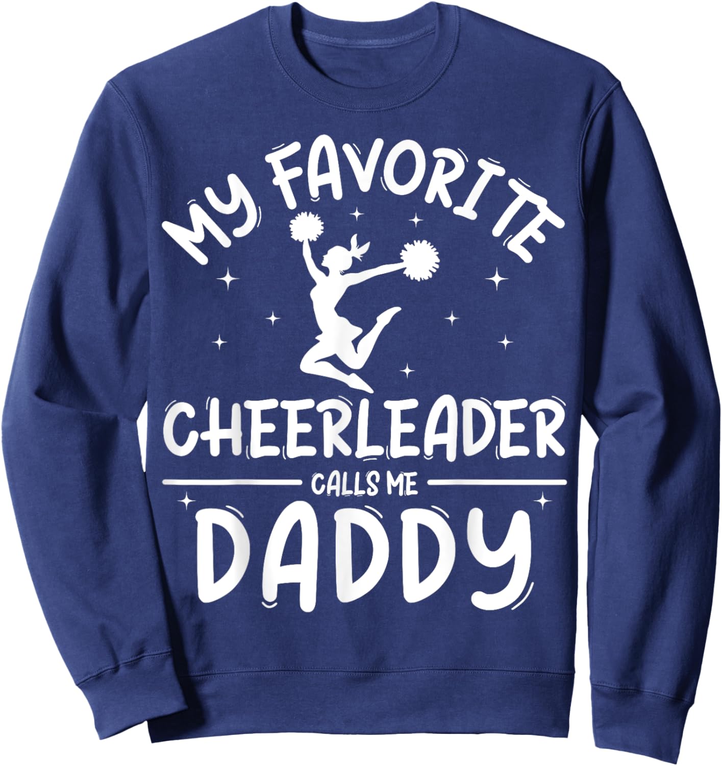 Funny Cheerleading Cheer Dad Shirt Pride Fathers Day Sweatshirt - Sweatshirt | Navy