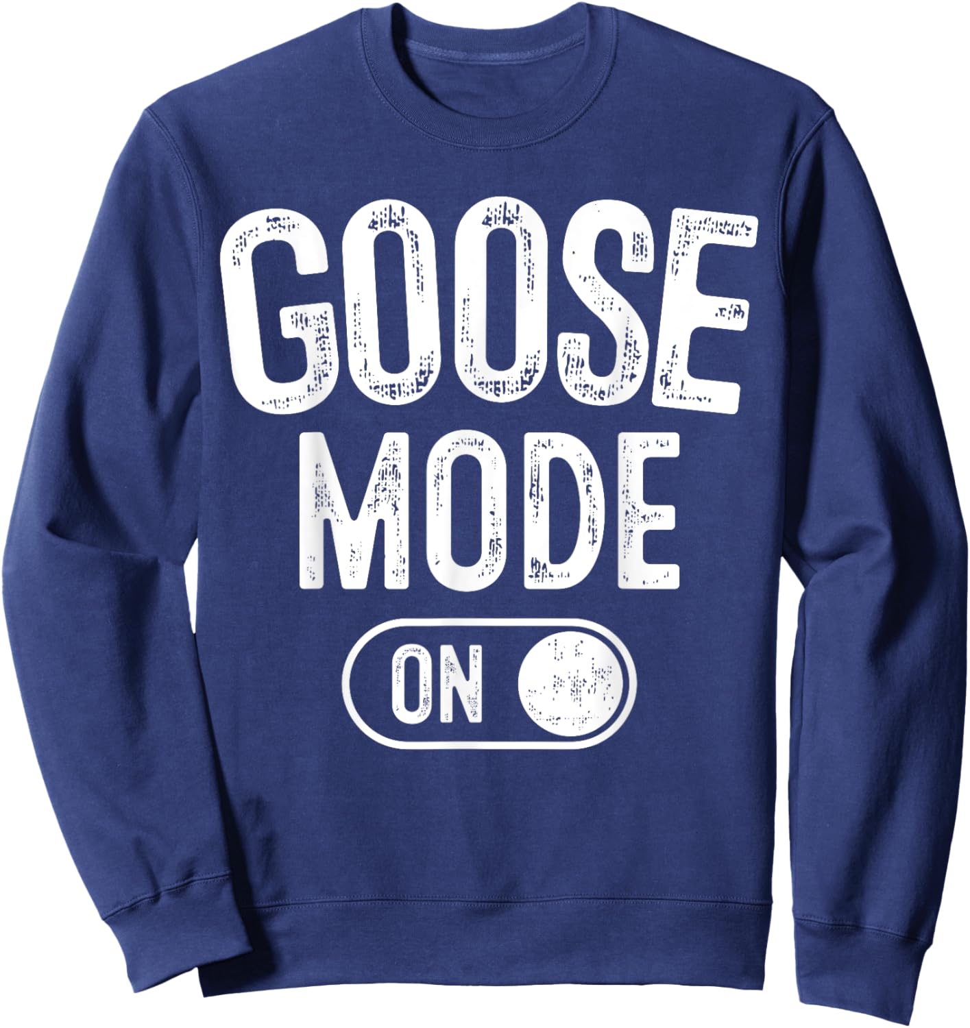 Goose Mode On Costume Funny Honk Squad Gift Animal Lover Sweatshirt - Sweatshirt | Navy