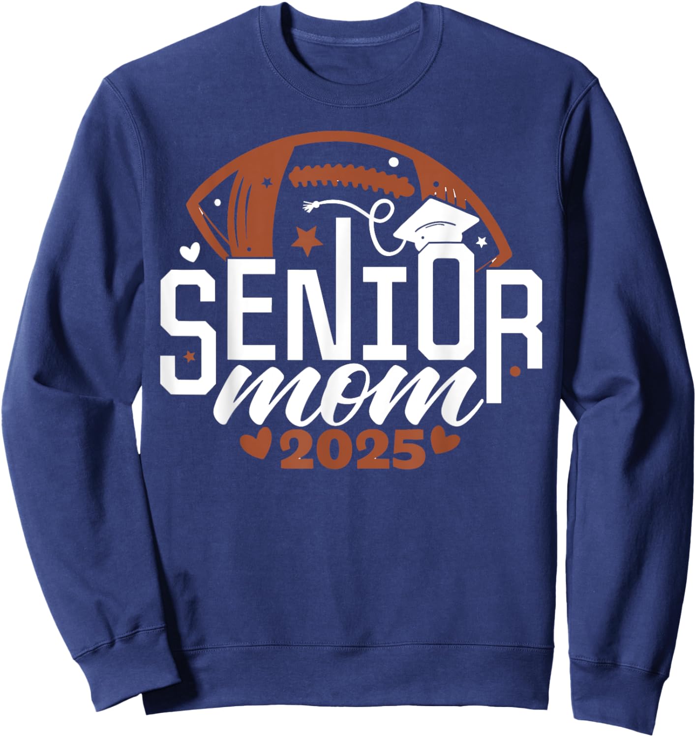 Senior Football Mom Shirts Class Of 2025 Senior Mama 2024 Sweatshirt - Sweatshirt | Navy