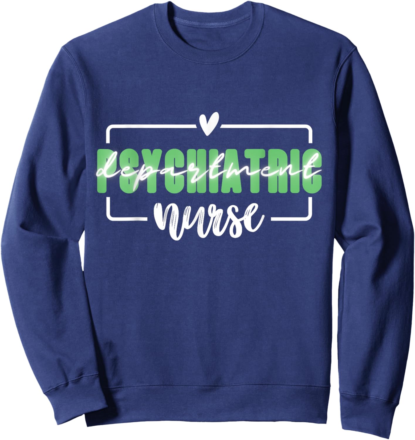 Funny Nurse Psychiatric Mental Health Department Room RN Sweatshirt - Sweatshirt | Navy