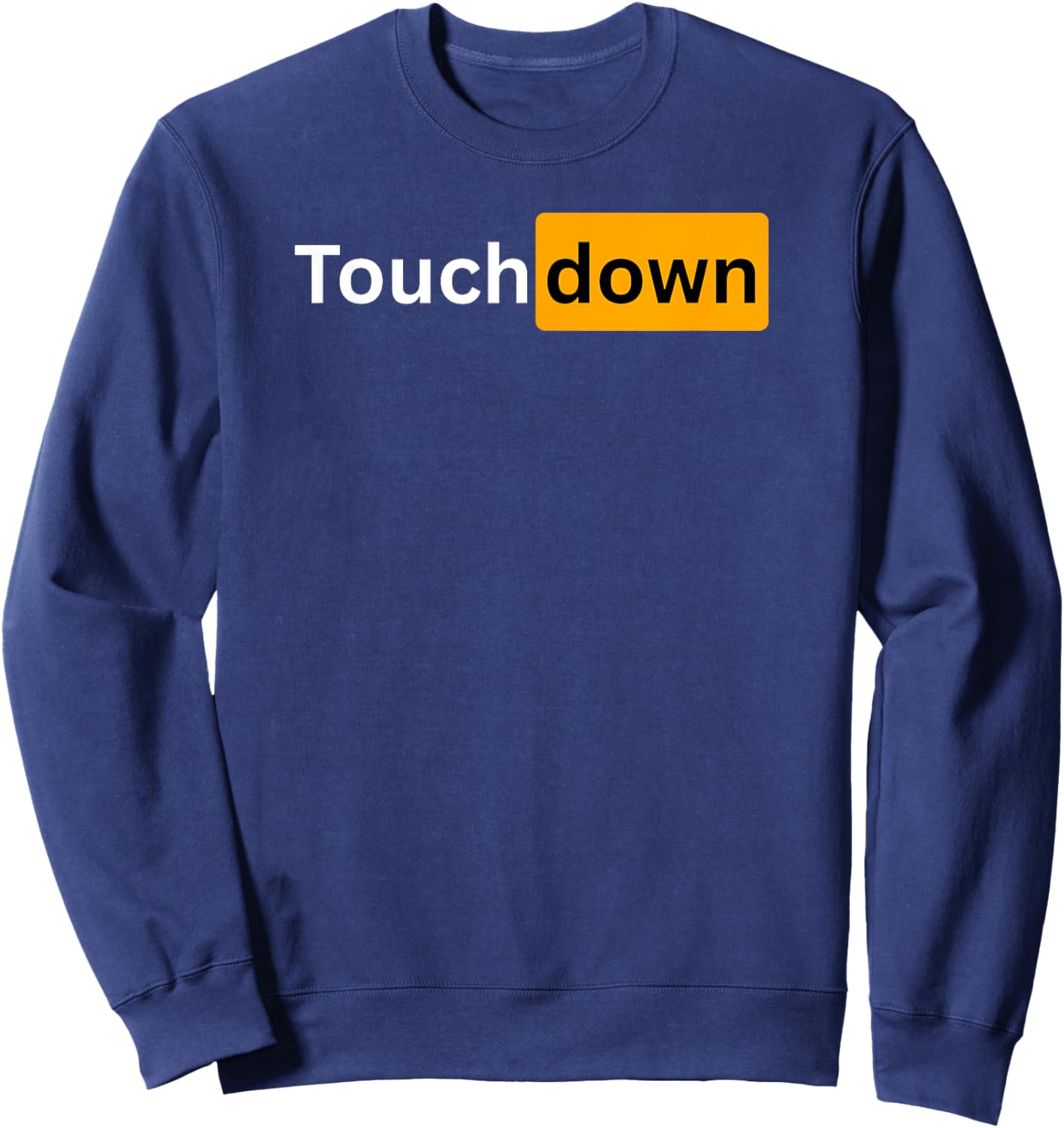 Sexy Football Outfits and Men - Touch Down Sweatshirt - Sweatshirt | Navy