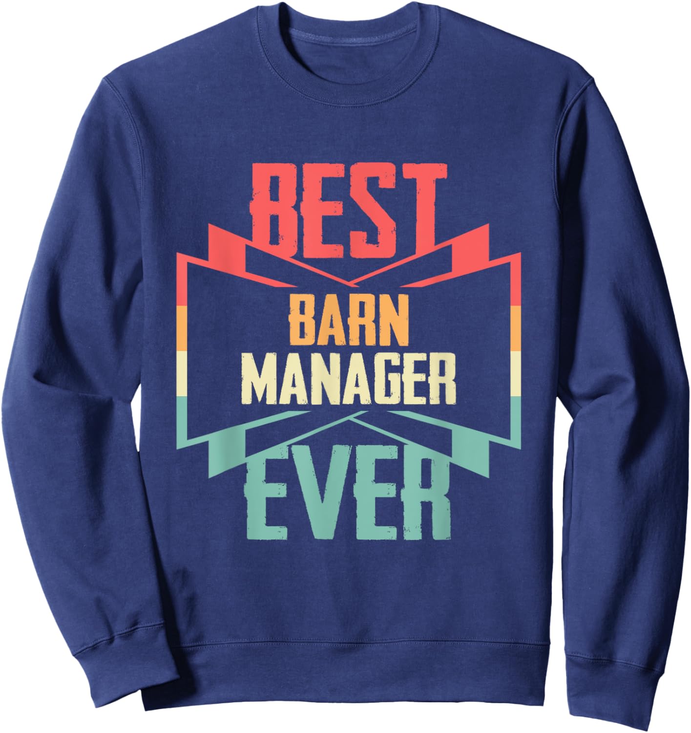 Vintage Best Barn Manager Ever Sweatshirt - Sweatshirt | Navy