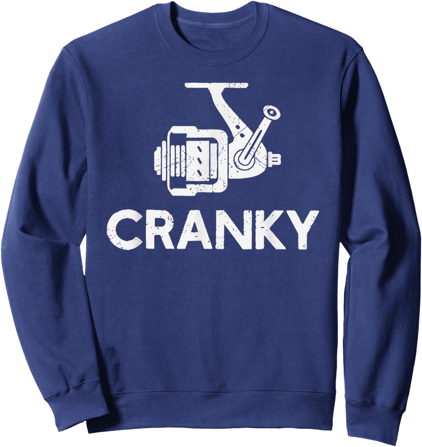 Funny Cranky Fishing Reel Pun for Fishermen Sweatshirt - Sweatshirt | Navy