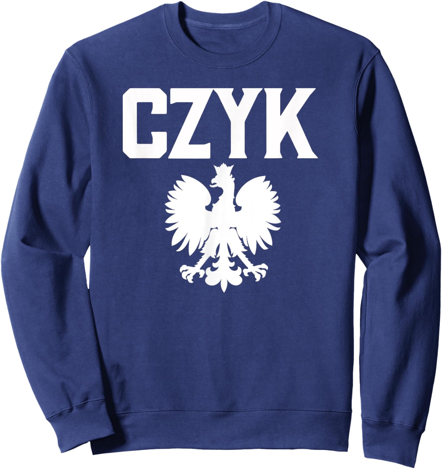 CZYK Polish American Heritage Polish Eagle Dyngus Day Sweatshirt - Sweatshirt | Navy