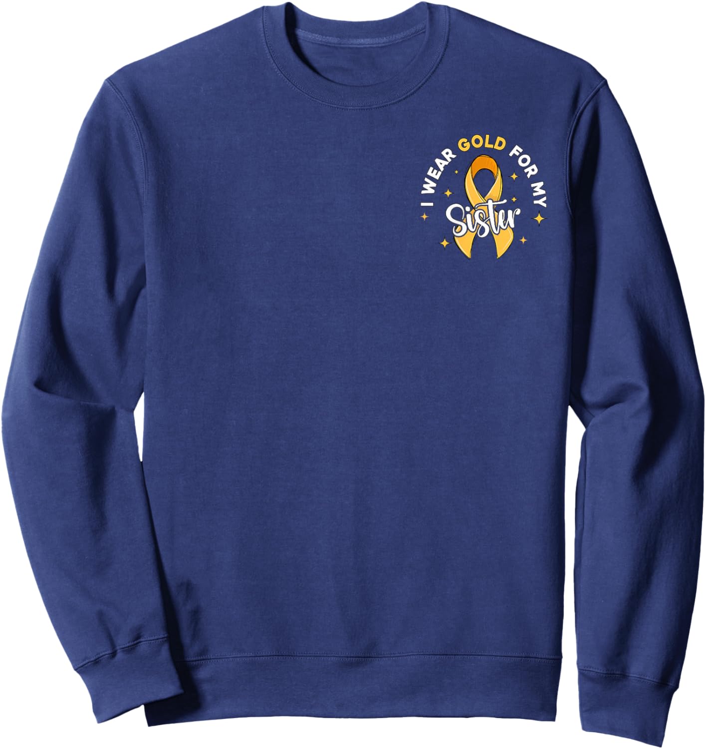 I Wear Gold For My Sister Pocket Childhood Cancer Sweatshirt - Sweatshirt | Navy