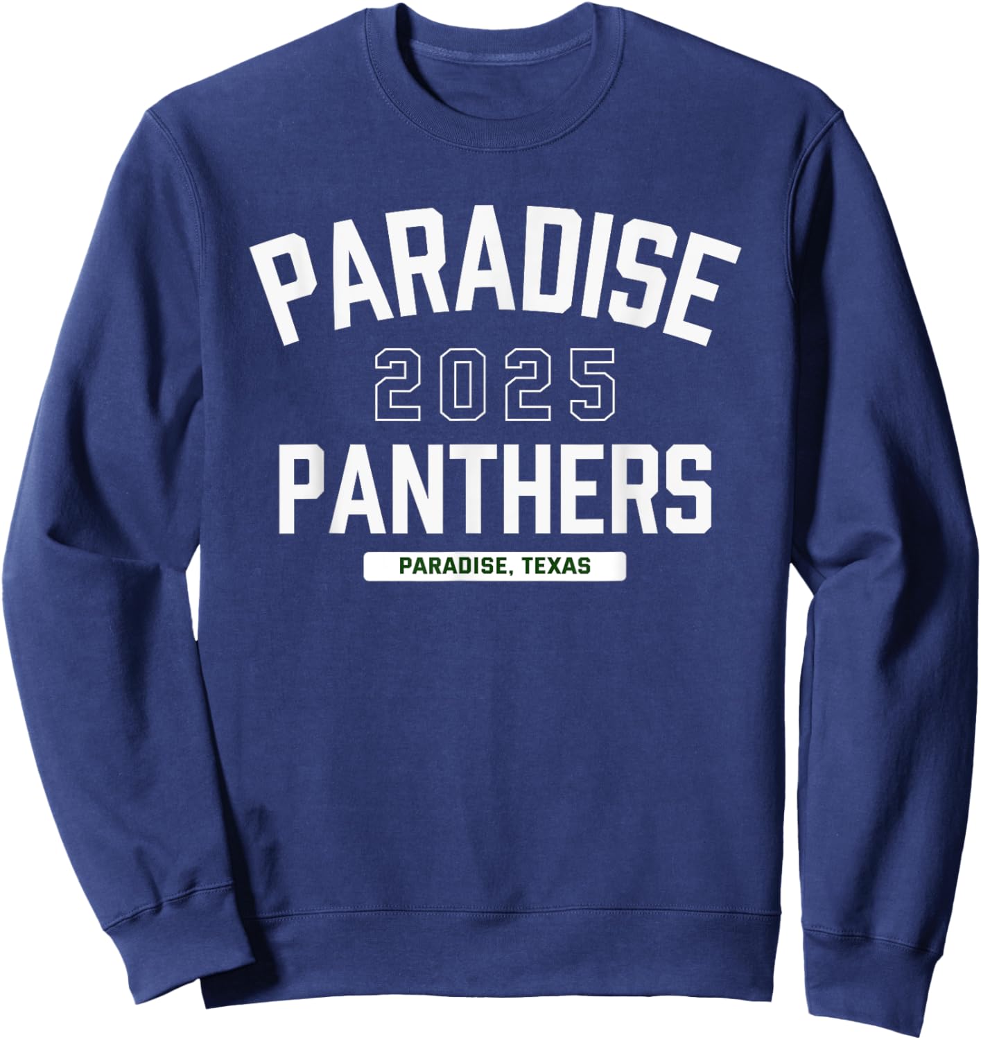 Paradise Panthers Paradise, Texas 2025 Sweatshirt - Sweatshirt | Navy