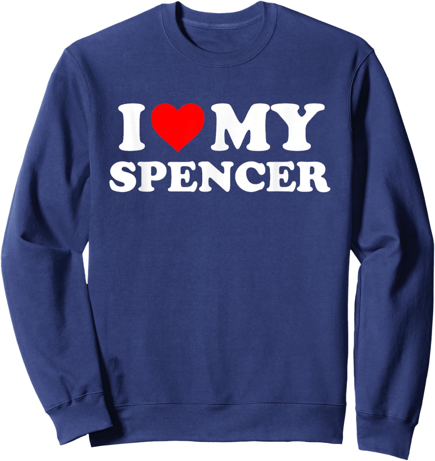 I Love My Spencer Sweatshirt - Sweatshirt | Navy
