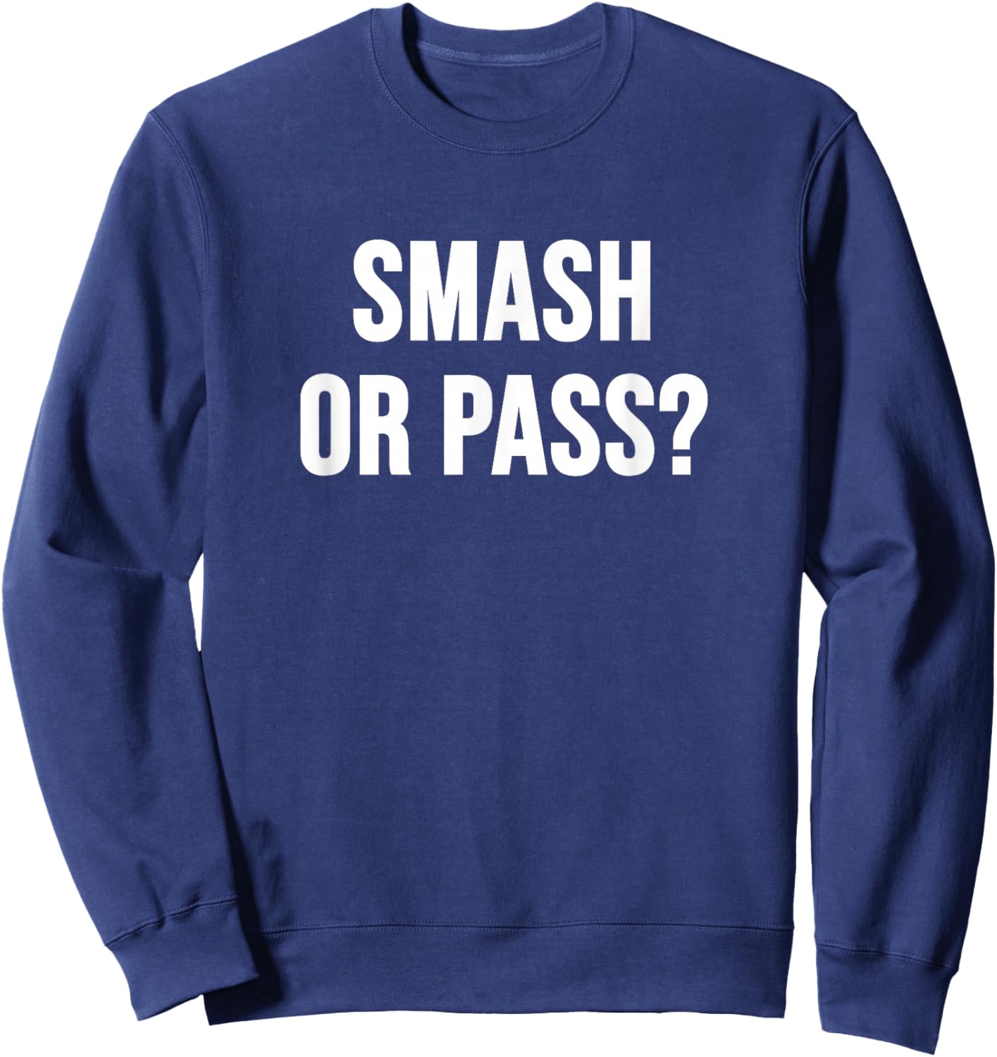 Smash or Pass? Sweatshirt - Sweatshirt | Navy