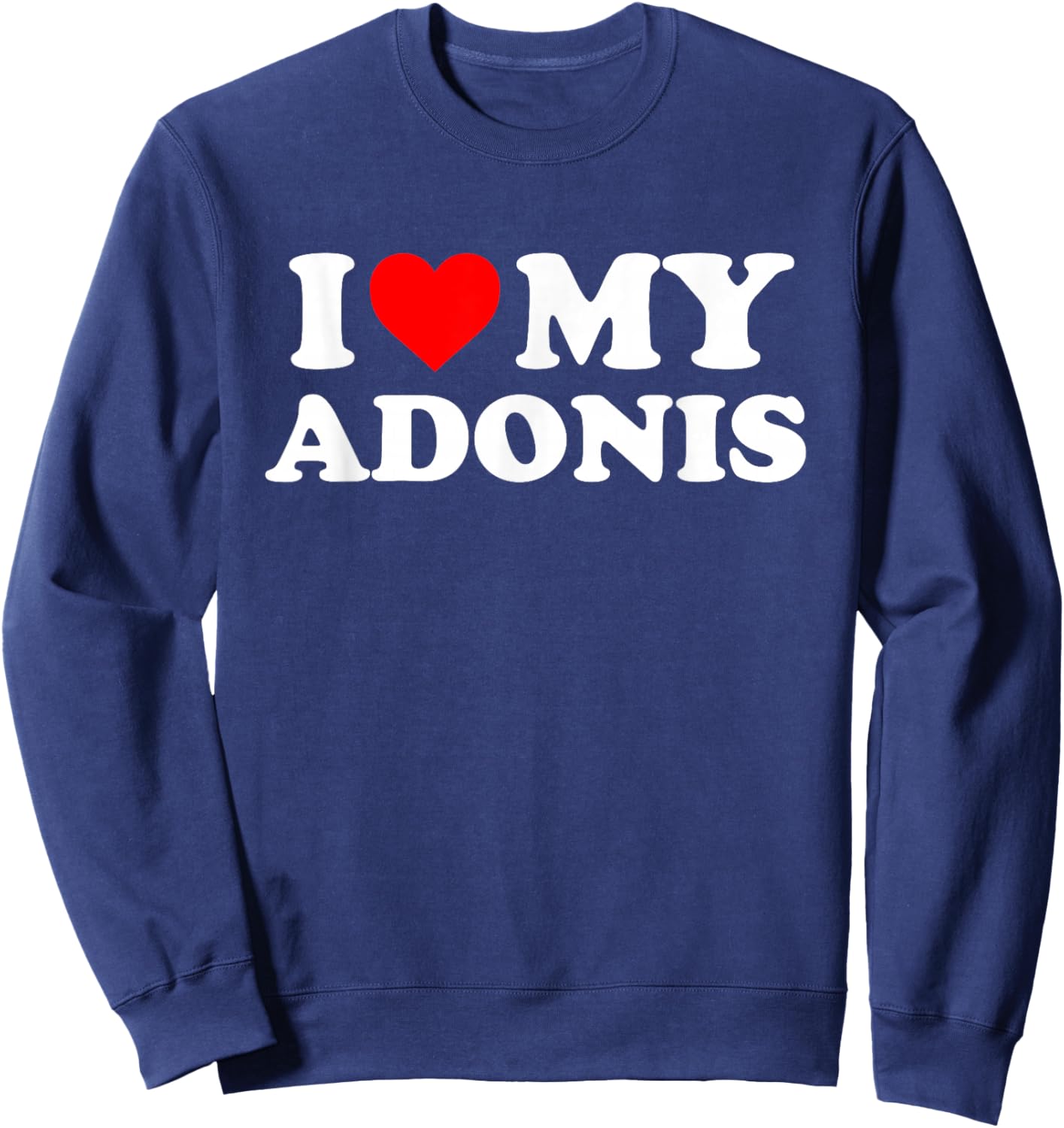 I Love My Adonis Sweatshirt - Sweatshirt | Navy
