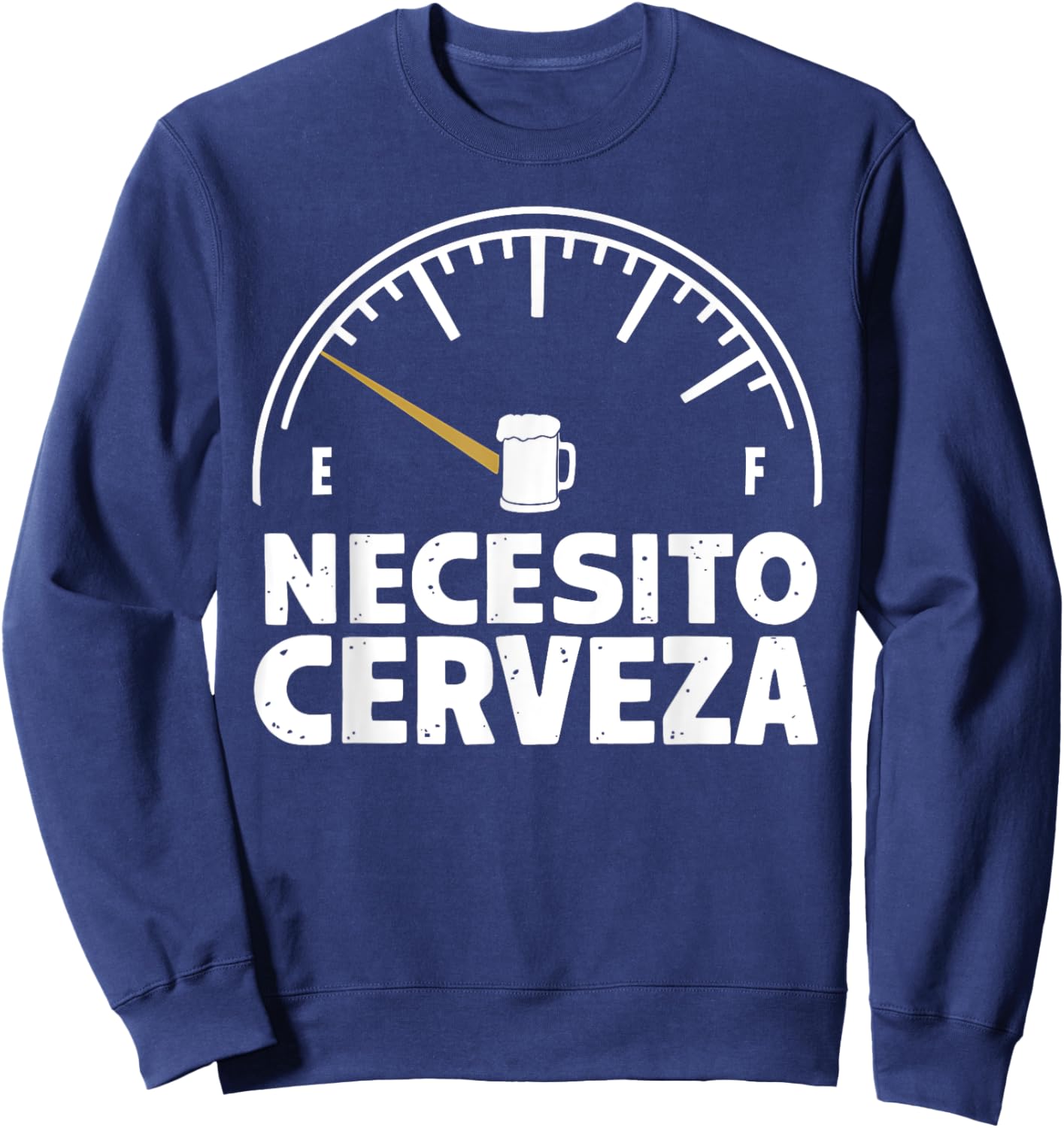 Funny Mexican I need Beer Necesito Cerveza in Spanish Sweatshirt - Sweatshirt | Navy