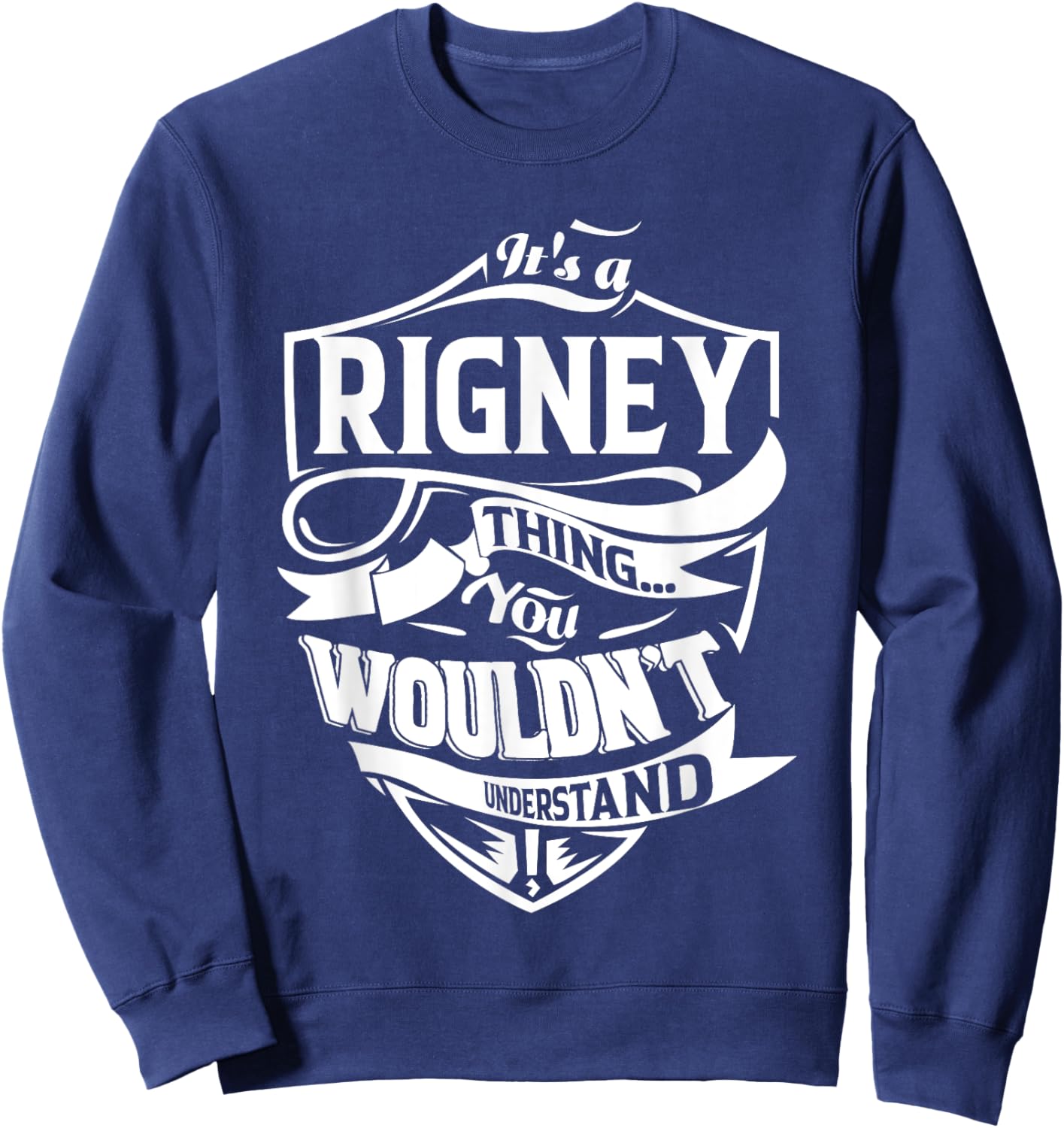 It's a RIGNEY Thing Gifts Sweatshirt - Sweatshirt | Navy