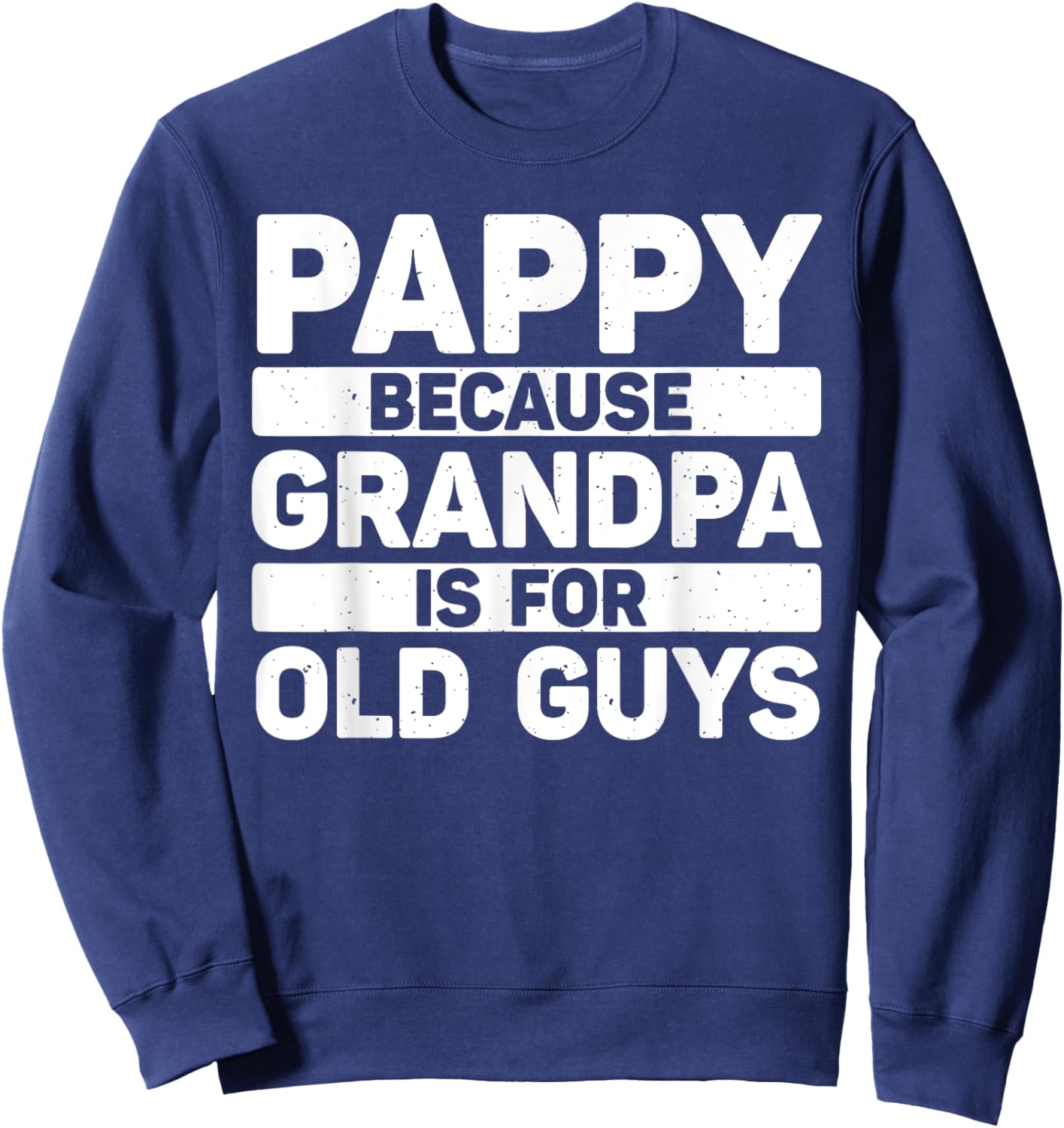 Pappy Design For Grandpa From Grandkids Father's Day Pappy Sweatshirt - Sweatshirt | Navy