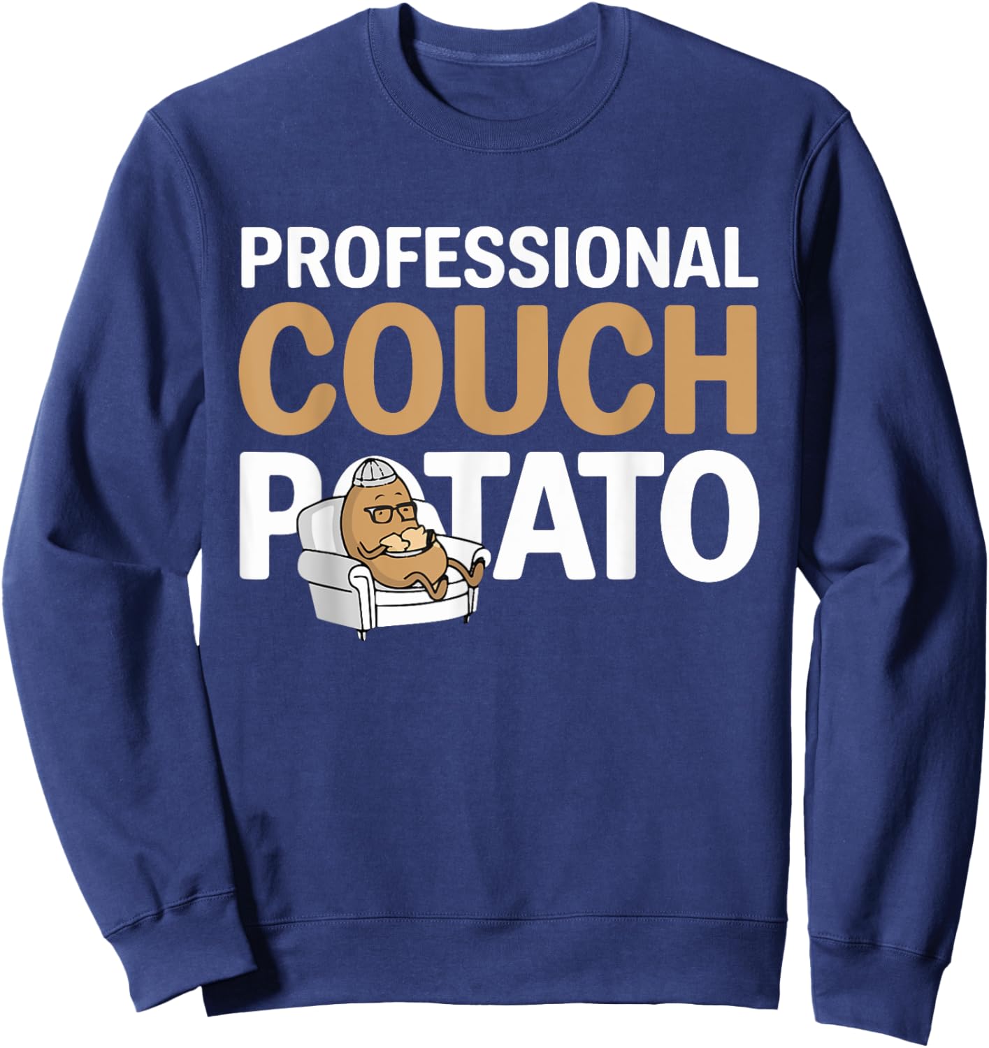 Funny Lazy Potato Professional Couch Potatoes Sofa Spud Sweatshirt - Sweatshirt | Navy