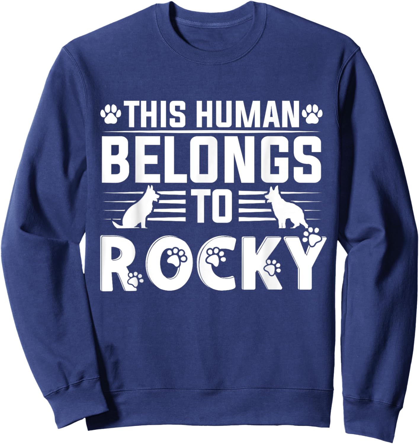 Dog Name Rocky Personalised Gift This Human Belongs To a Dog Sweatshirt - Sweatshirt | Navy